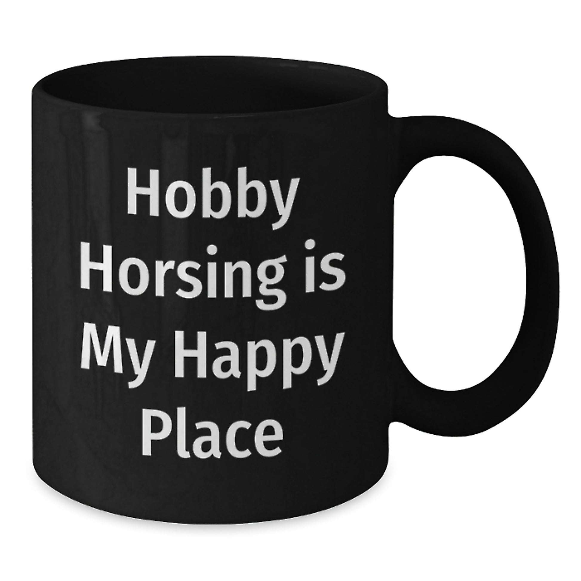 Hobby Horsing Lover's Funny Quote Black Coffee Mug Gifts from Friends for Valentine's - Additional