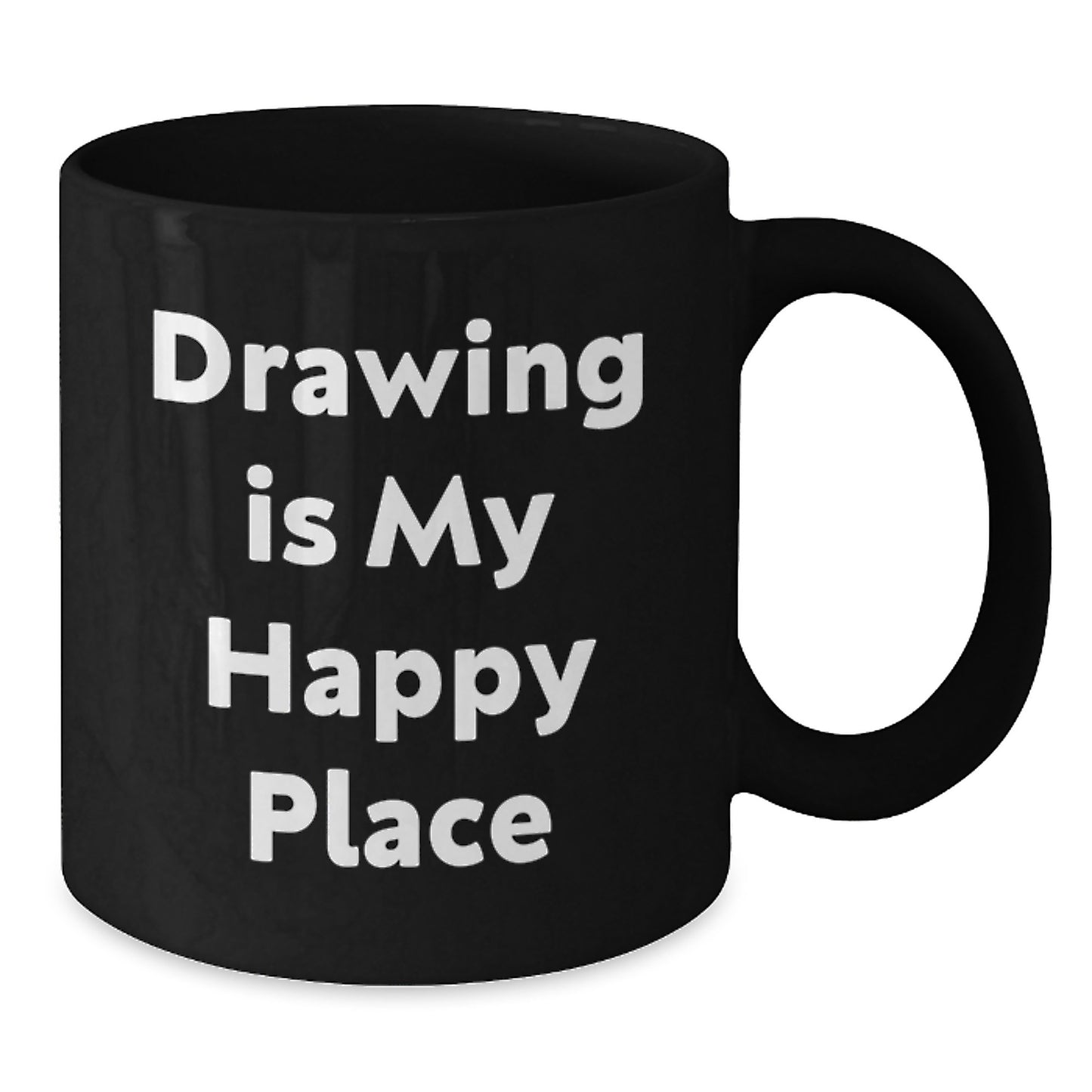 Funny Drawing Gifts for Drawing Lovers, Black Coffee Mug, Gifts from Friends to Friends, Valentine's Unique Gifts - Drawing Is My Happy Place - Additional