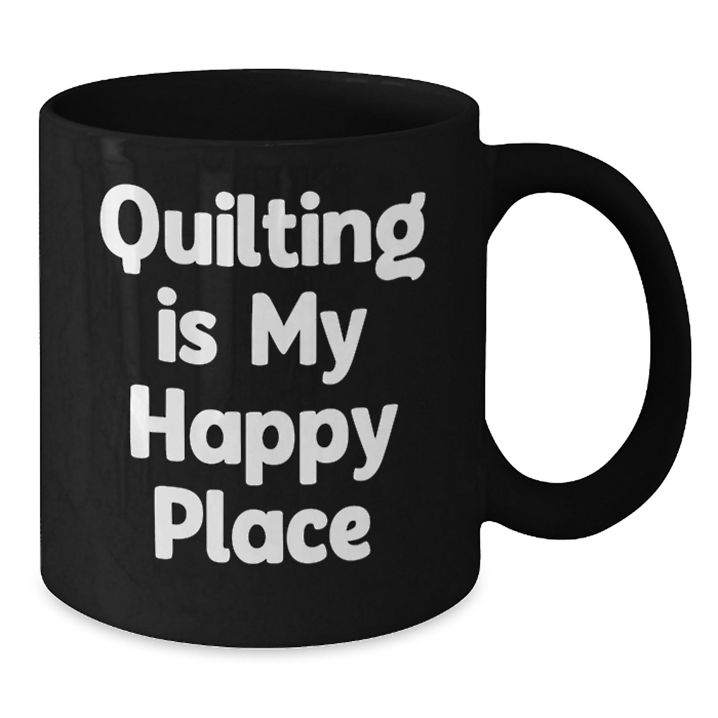 Quilting Gifts for Her, Funny Quotes Black Coffee Mug, Valentine's Unique Gifts from Wife to Quilter, Quilting Is My Happy Place - Additional