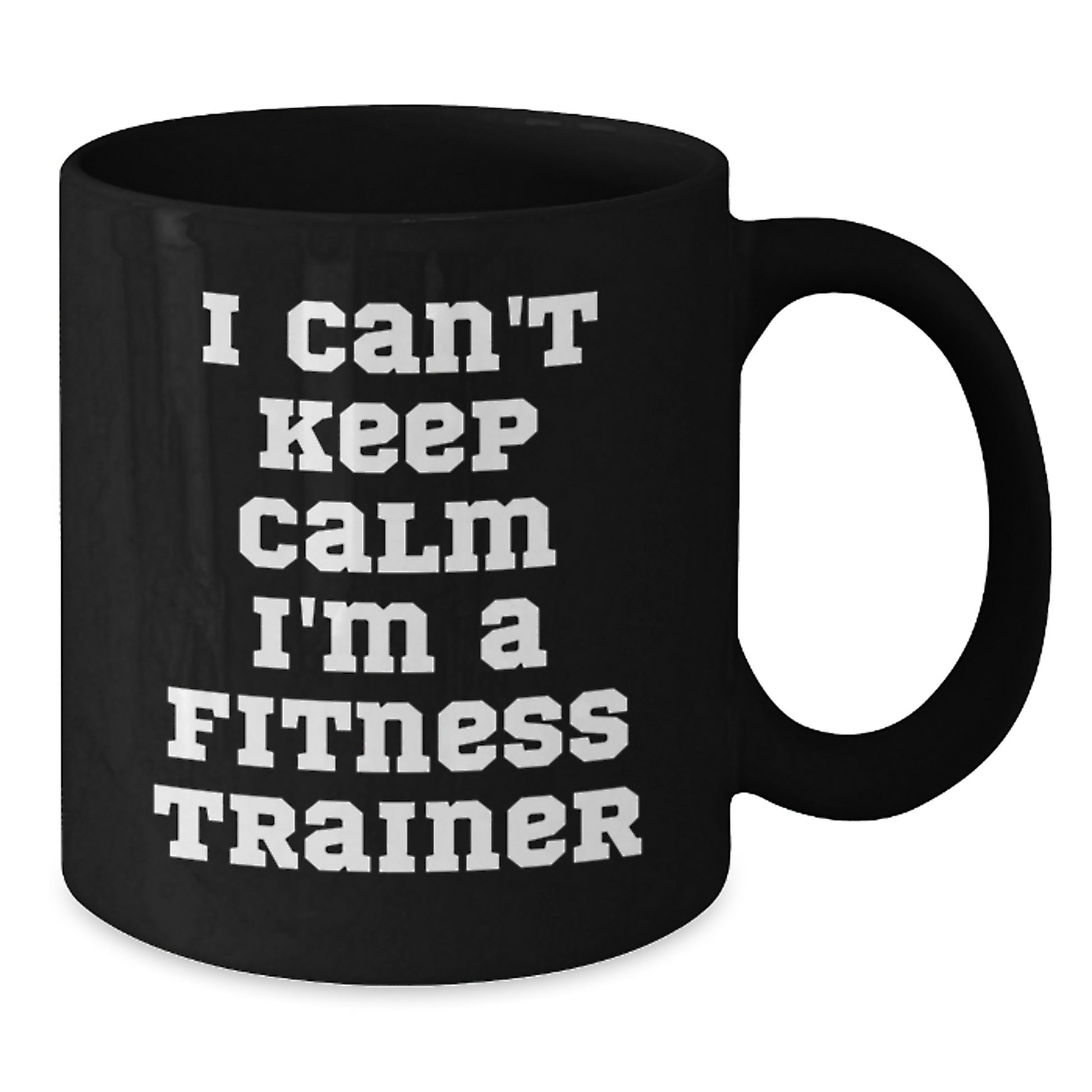 Funny Fitness Trainer Gifts for Men and Women - 'I Can't Keep Calm I'm A Fitness Trainer' Black Coffee Mugs - Unique Christmas Unique Gifts from Friends and Family - Additional