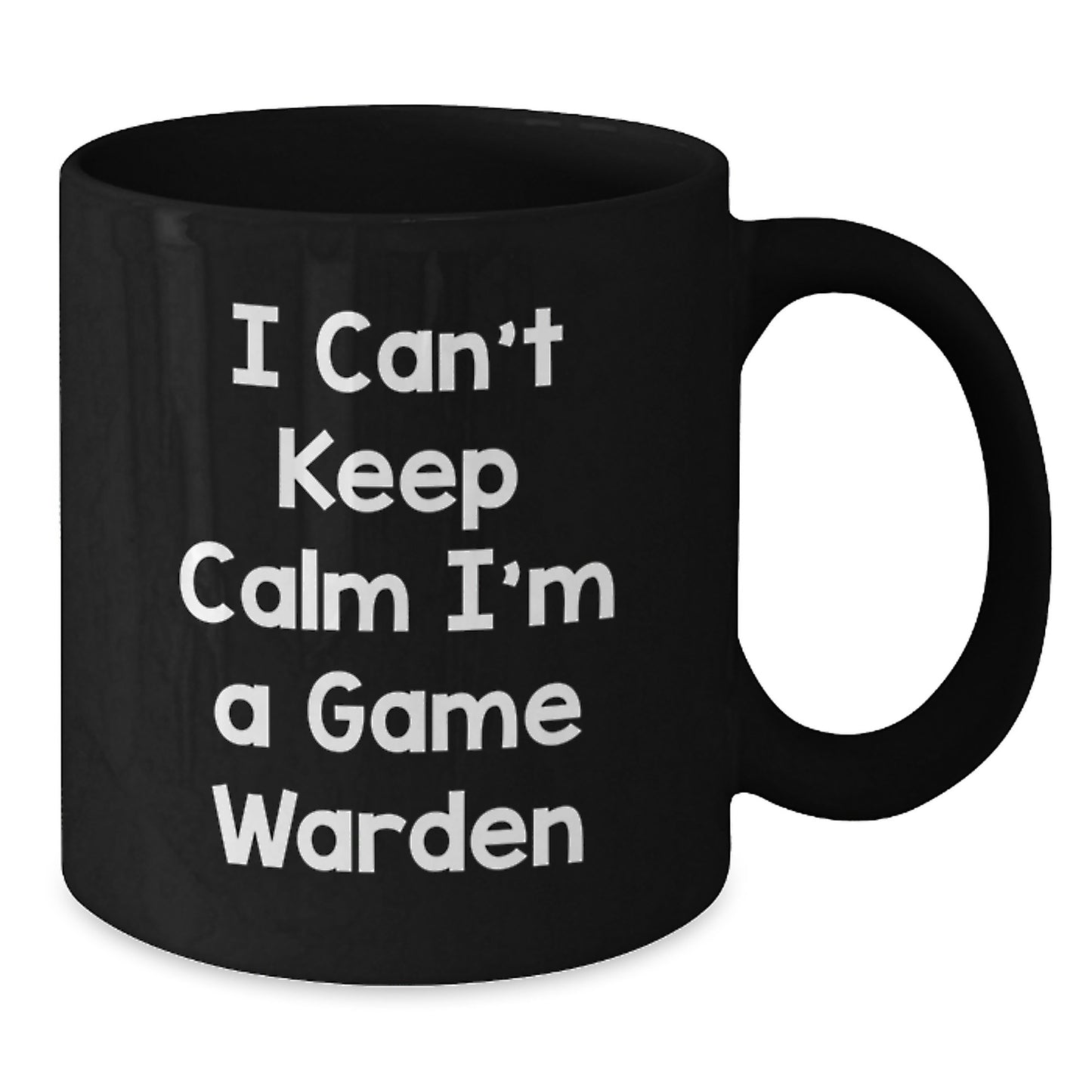 Funny Game Warden Gifts, Black Coffee Mug for Game Wardens, 'I Can't Keep Calm I'm A Game Warden' Quote, Christmas Unique - Additional