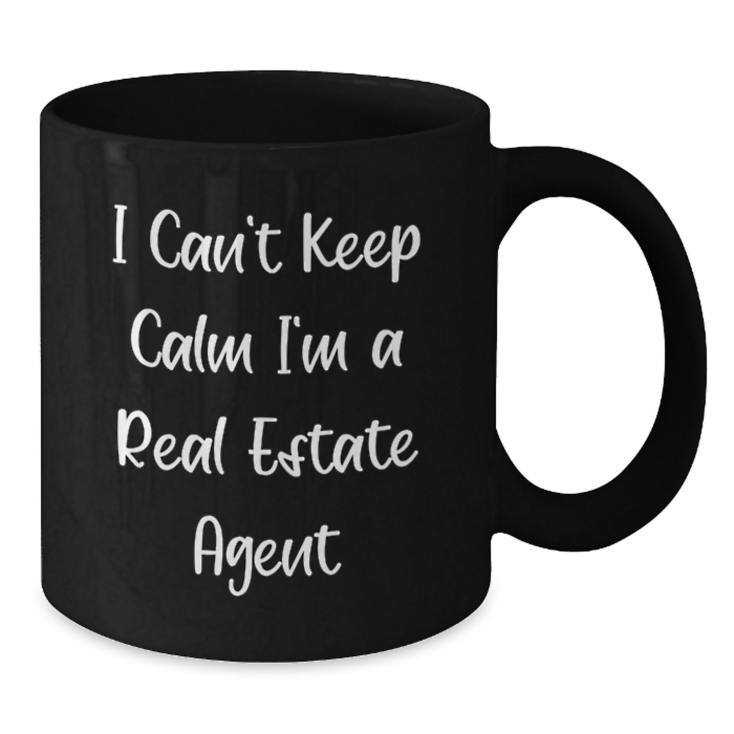 Funny Real Estate Agent Gifts from Friends for Christmas - I Can't Keep Calm I'm A Real Estate Agent Black Coffee Mug - Additional