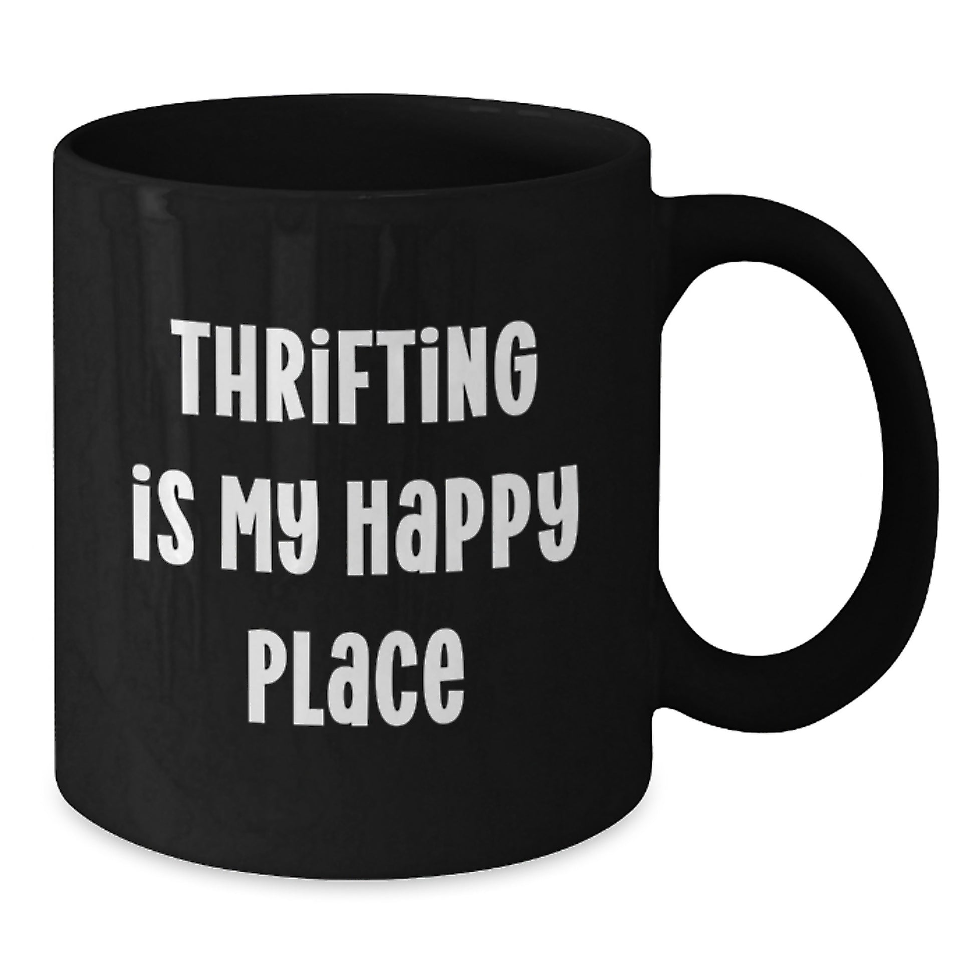 Thrifting Gifts for Her, Funny Thrifting Quote, Black Coffee Mug, Mother's Day Unique Ideas, Gifts from Friends - Additional