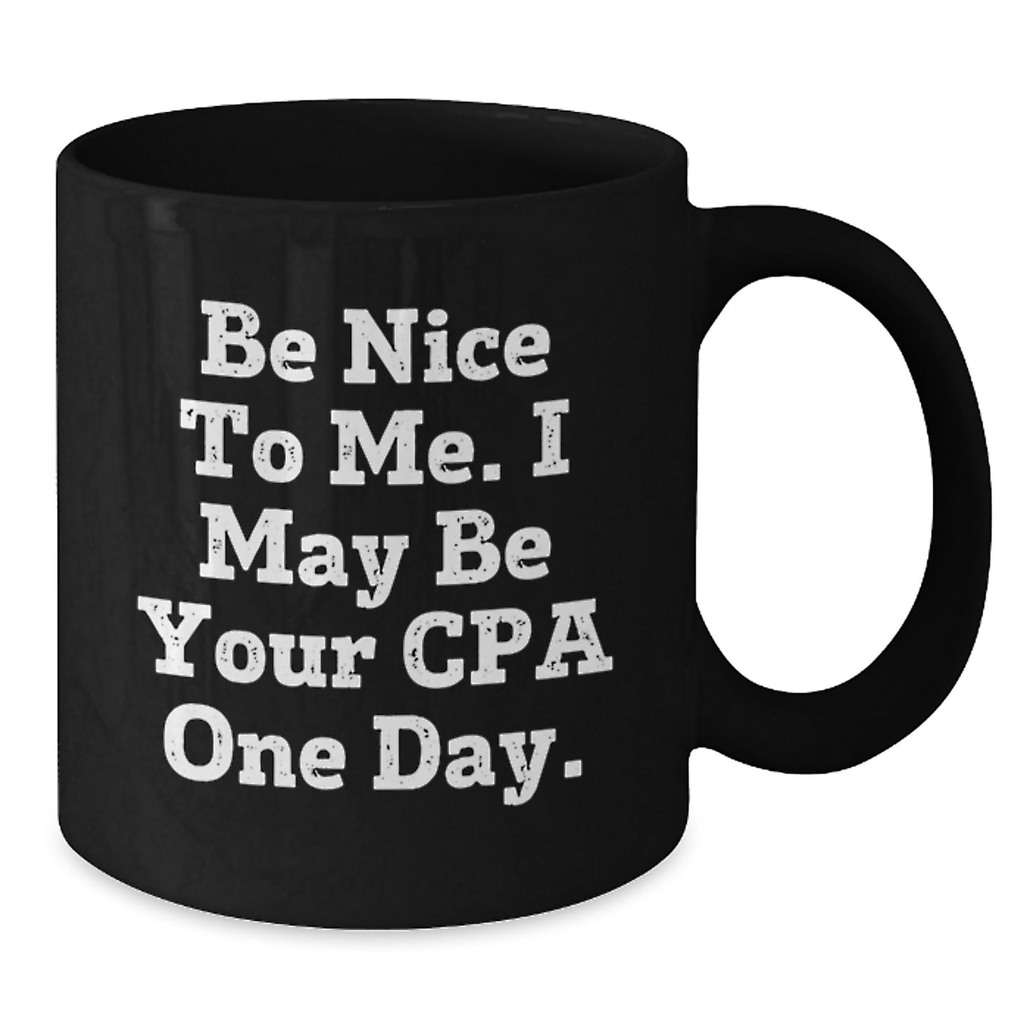 Funny CPA Gifts for Men and Women, Cute Black Coffee Mug with Inspirational Quote - Gifts from Friends, Family, or Coworkers for Christmas Unique Presents - Additional