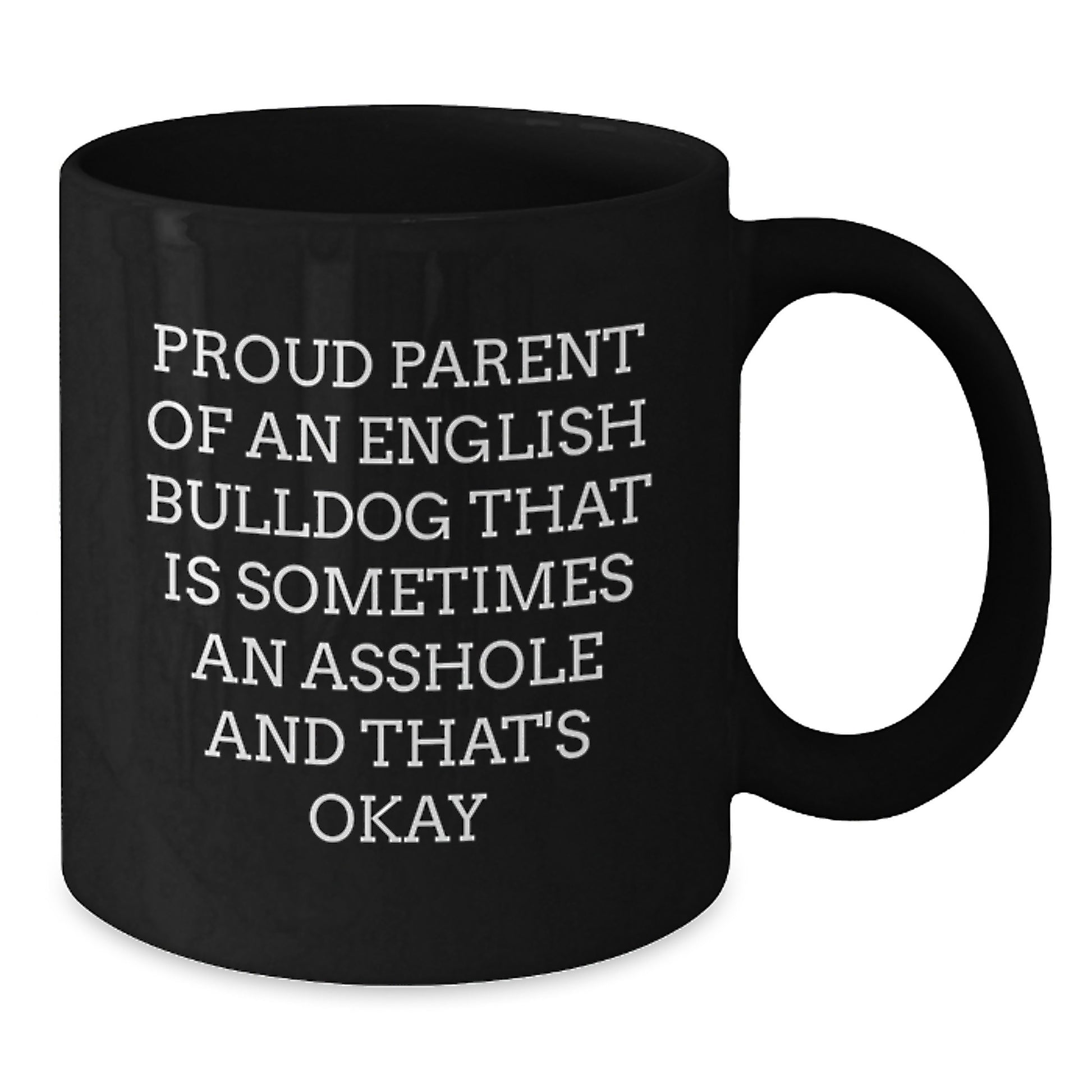 Funny English Bulldog Mom Dad Valentine's Black Coffee Mug - Proud Parent Quotes Gifts from Family to Friends - Additional