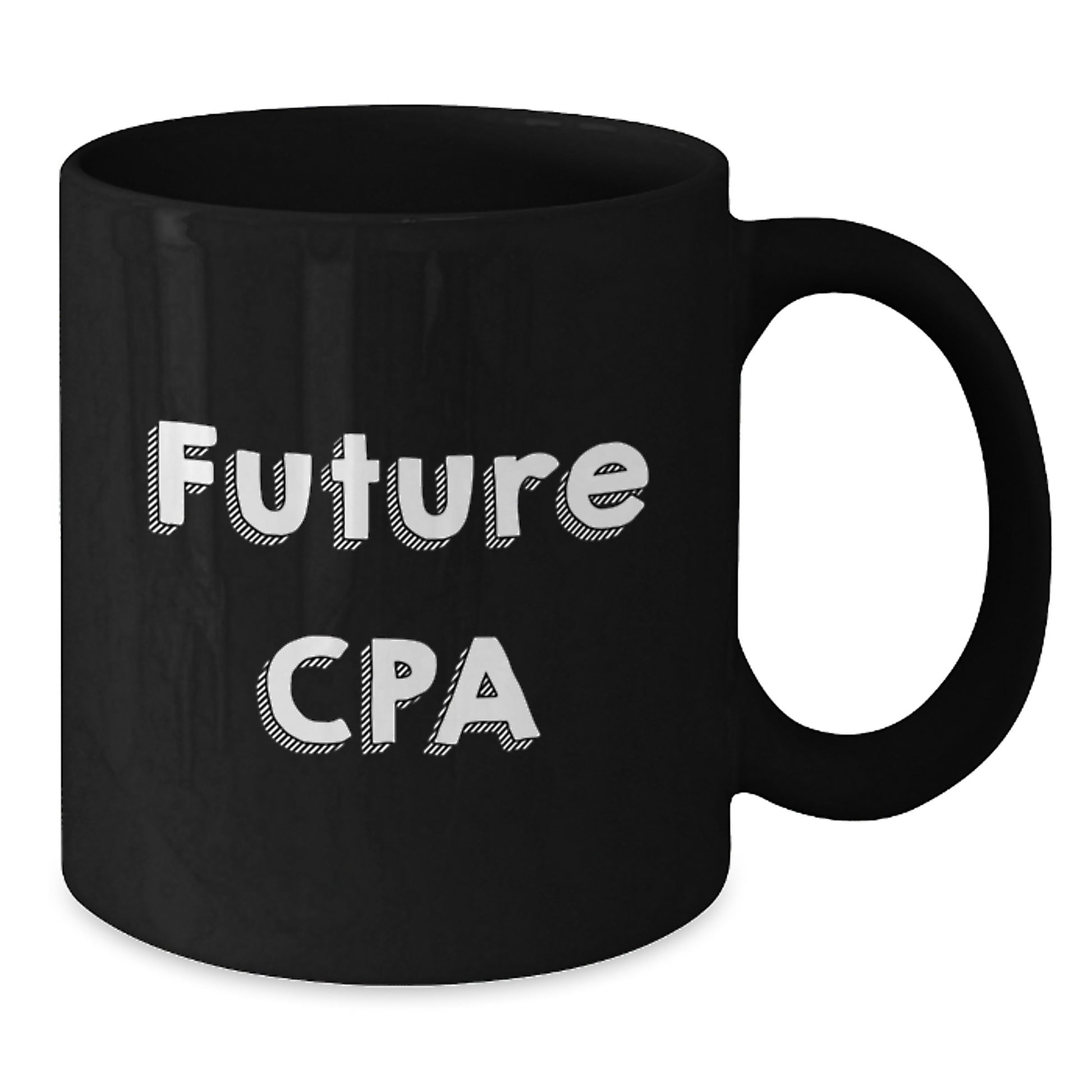 CPA Gifts from Friends - Funny Quote 'Future CPA' Black Coffee Mug for Birthday Unique Gifts - Additional