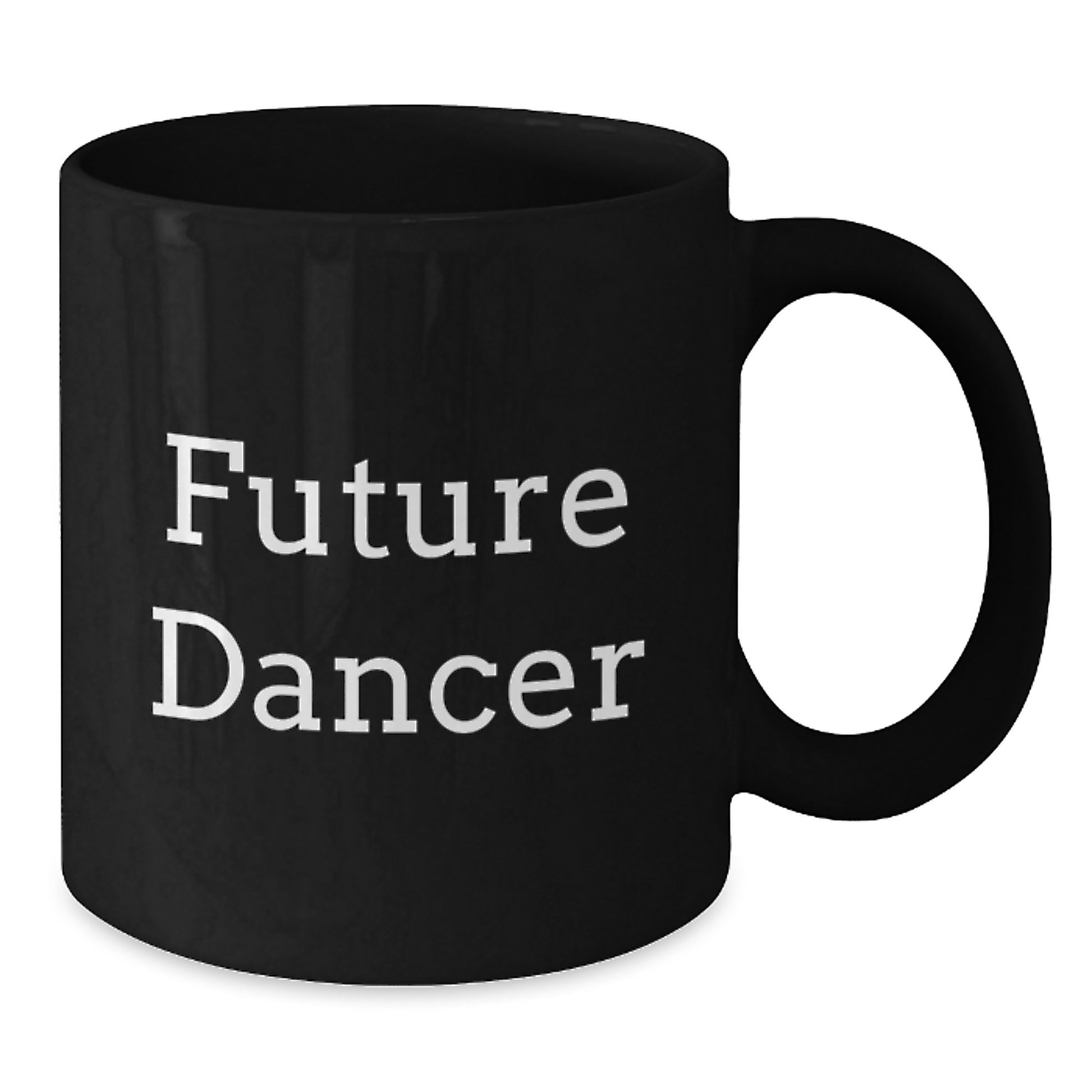 Funny Dancer Quotes, Unique Gifts for Men, Women, or Friends, Birthday Coffee Mug, Black Ceramic, Inspirational - Additional
