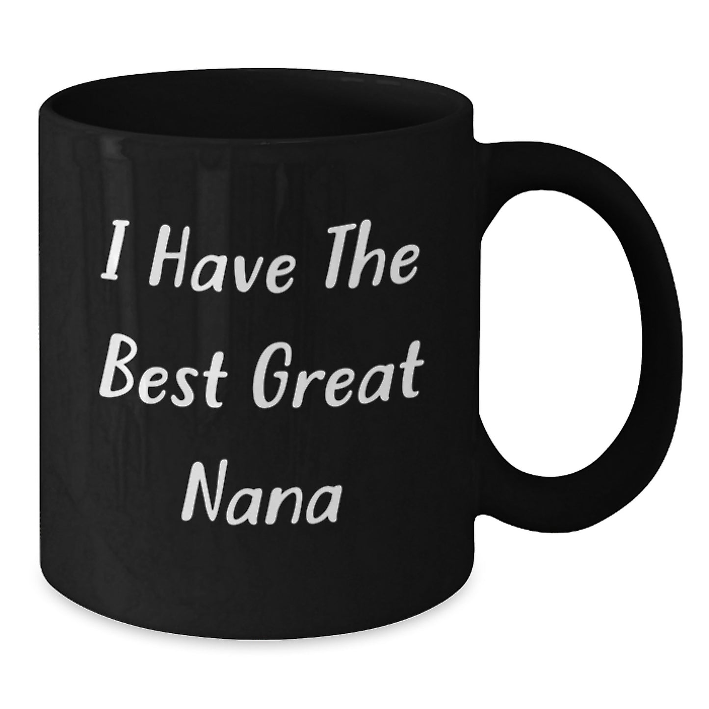 Funny Great Nana Birthday Unique Gifts from Family - Black Coffee Mug, 11oz or 15oz, Nana Mug with Inspirational Quote, 'I Have The Best Great Nana' Ceramic Mug, Gifts for Nana - Additional