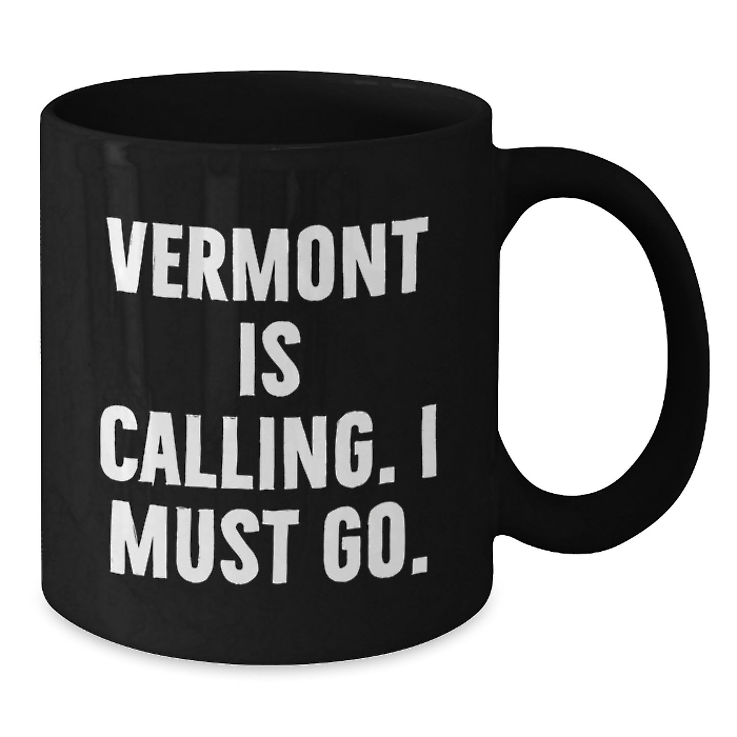 Gifts from Friends and Family for Vermont Lovers, Black Coffee Mug, Funny Quote 'Vermont Is Calling. I Must Go.' Christmas Unique Gifts for Men and Women - Additional