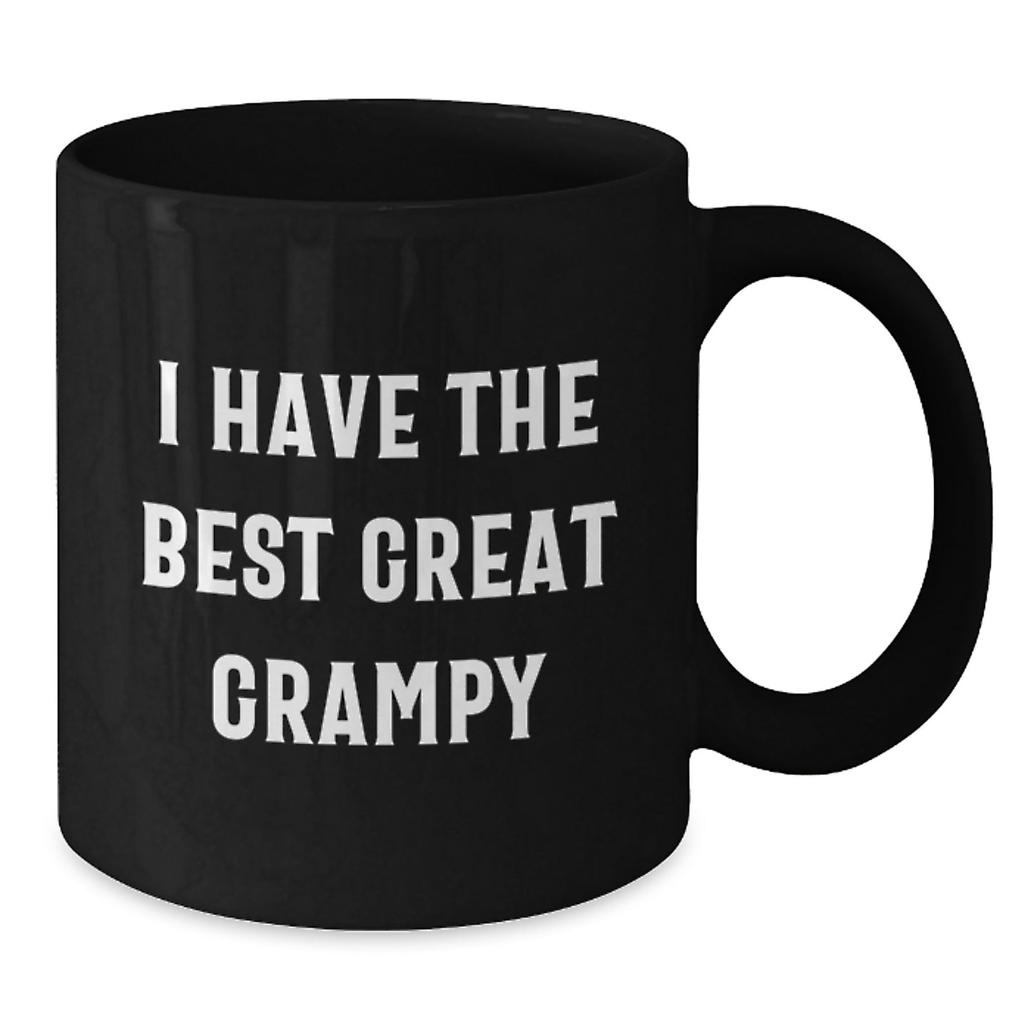 Funny Grampy Quotes Black Coffee Mug, I Have The Best Great Grampy Valentine's Unique Gifts for Grampy from Family - Additional