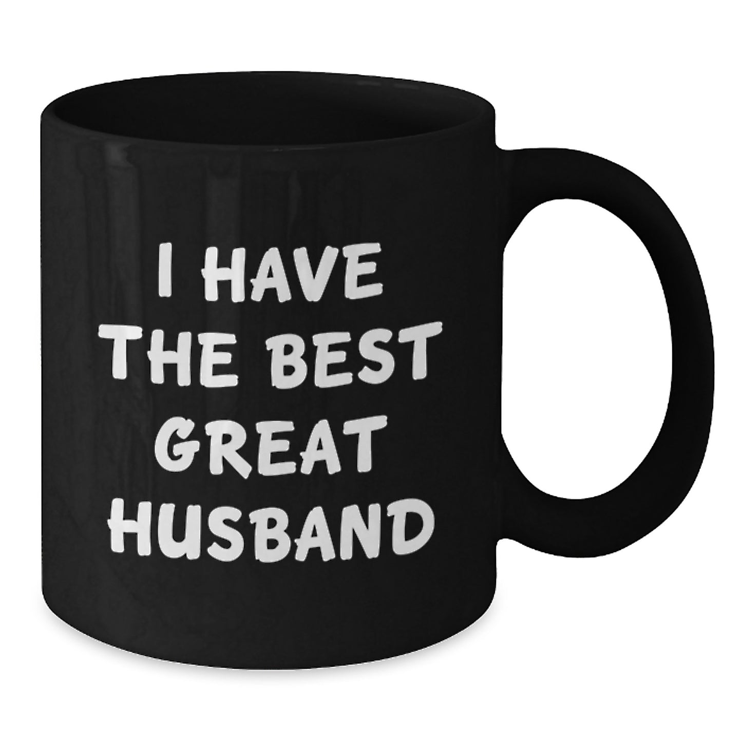 Funny Husband Gifts from Men, Inspirational Black Coffee Mug for Husband, I Have The Best Great Husband Quote, Perfect for Mother's Day Unique Gifts - Additional