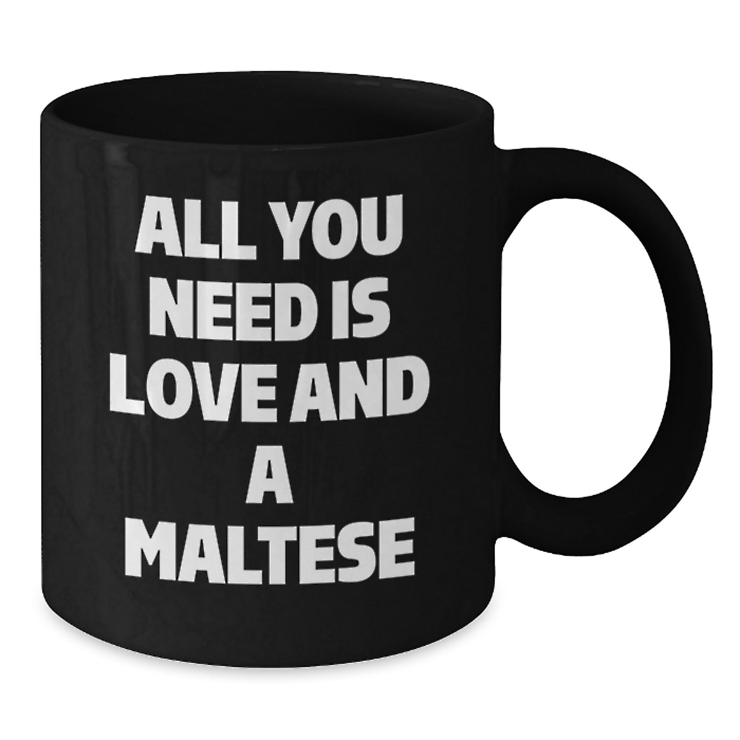 Gifts from Family and Friends to Maltese Dog Lovers - Inspirational Black Coffee Mug - Birthday Unique Gift for Maltese Dog - Additional