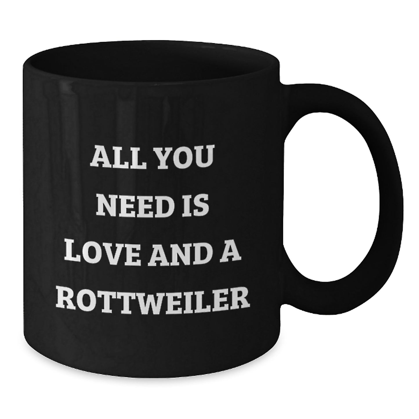 Funny Rottweiler Dog Lovers Gifts for Birthday - Black Coffee Mug with Inspirational Quote - Additional