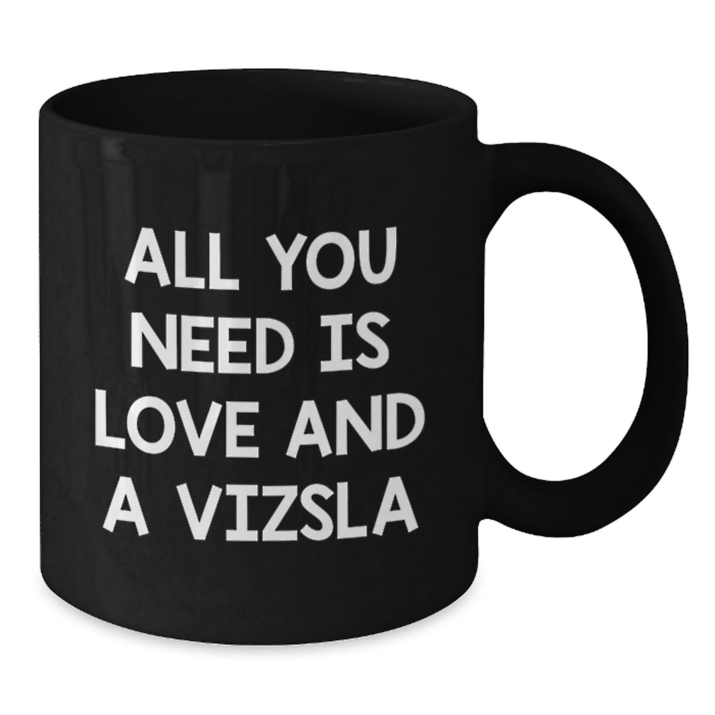 Funny Vizsla Dog Lover Gifts for Women Men Friends Family Birthday Unique Black Coffee Mugs with 'All You Need Is Love And A Vizsla' Quote - Additional