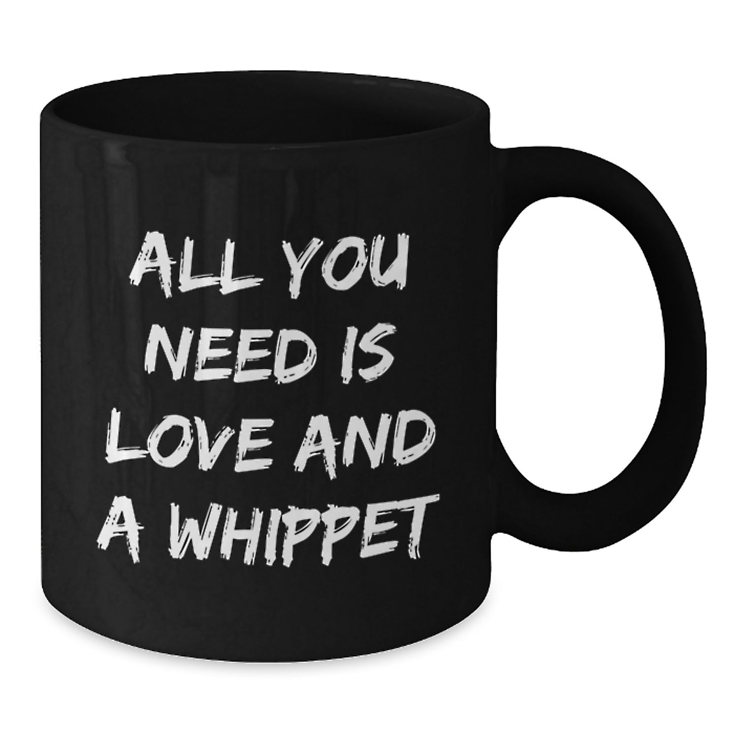 Funny Whippet Dog Gifts from Friends for Birthday - Black Coffee Mug with 'All You Need Is Love And A Whippet' Quote - Additional
