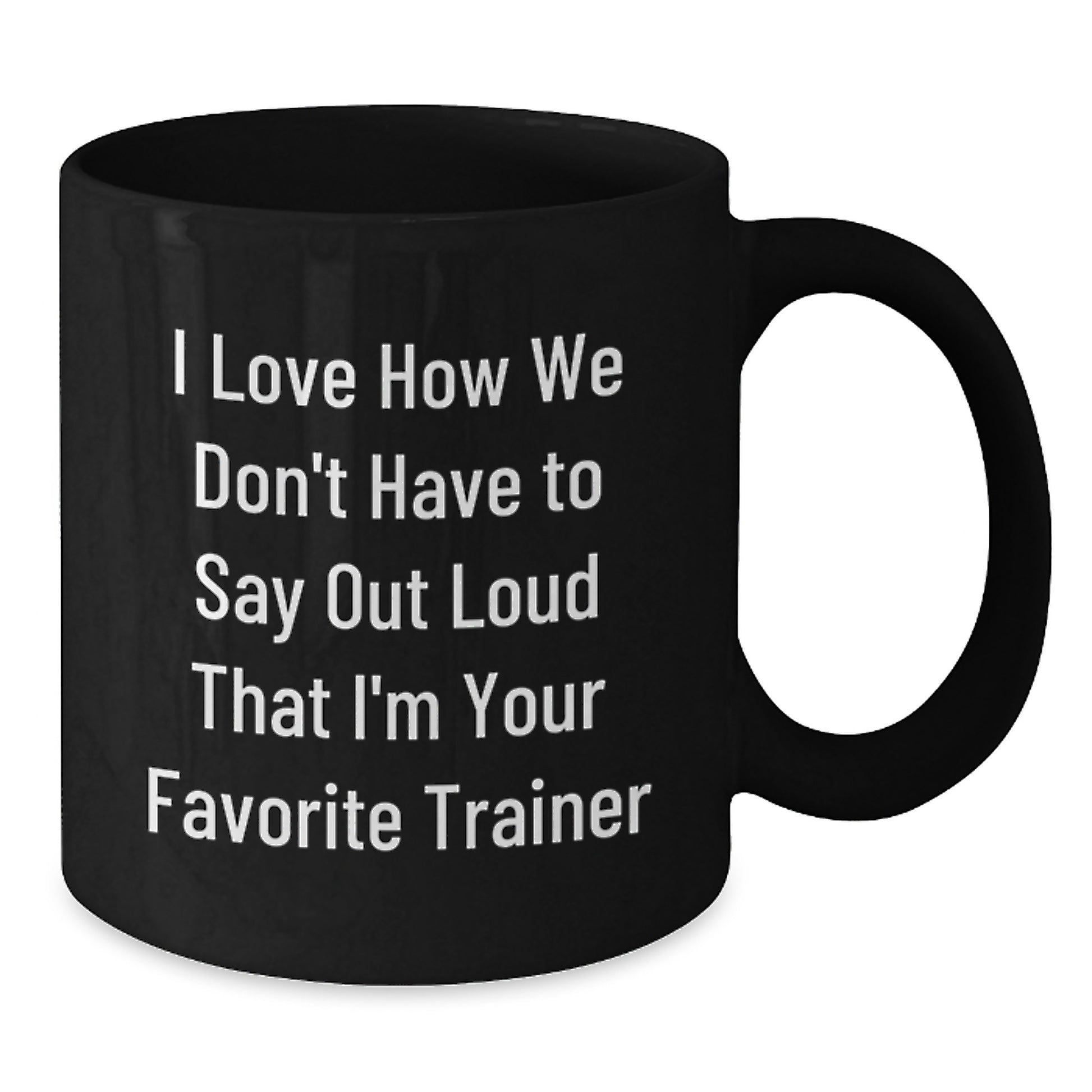 Funny Gifts from Trainer Lovers for Graduation Unique Black Coffee Mugs for Trainer Friends and Family, Trainer Humor, Favorite Trainer Mugs - Additional