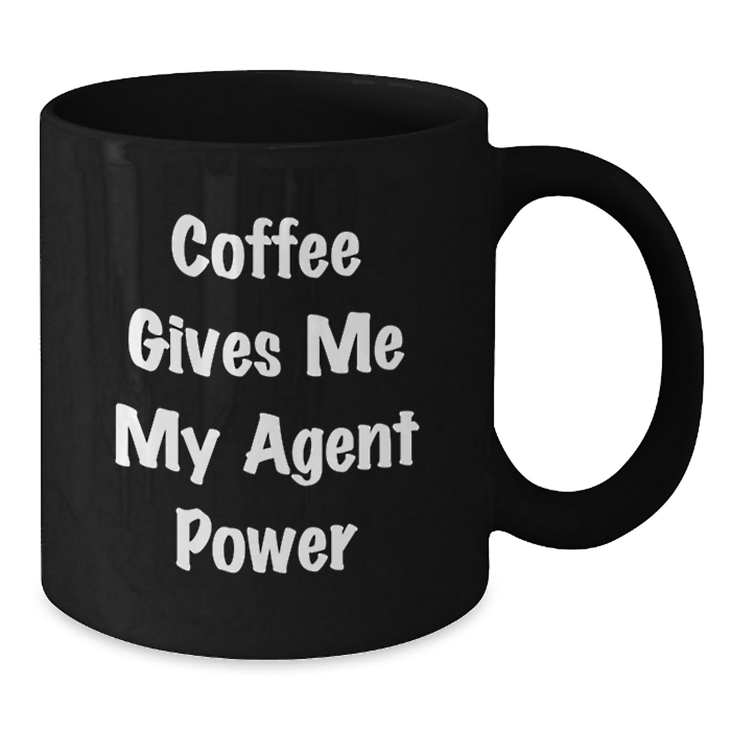 Funny Agent Graduation Unique Gifts Black Coffee Mug for Agent Friends - Coffee Gives Me My Agent Power Gifts - Additional