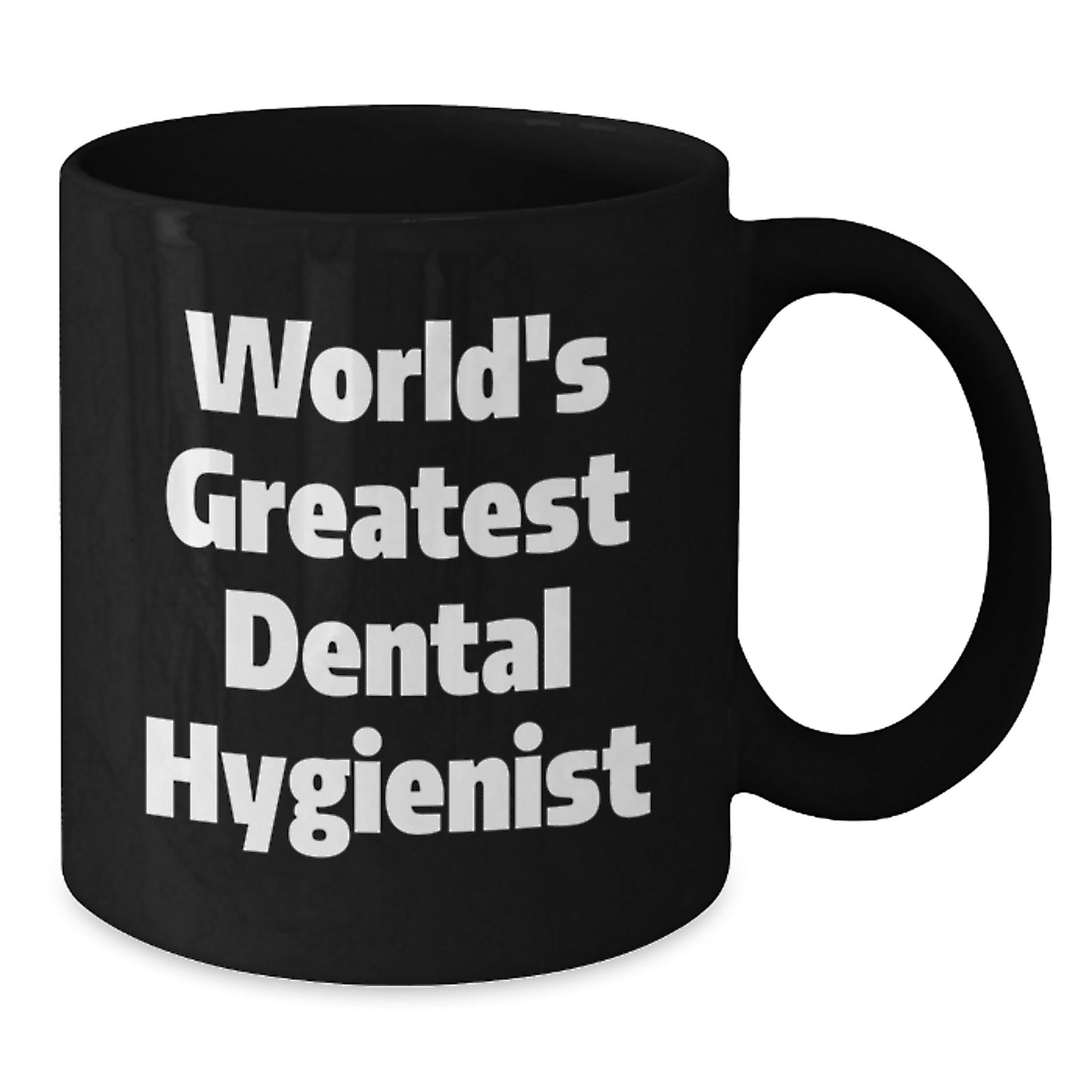 World's Greatest Dental Hygienist Funny Mug, Gifts for Dental Hygienist, Black Coffee Mug for Him, Funny Father's Day Unique Gifts from Men to Family - Additional