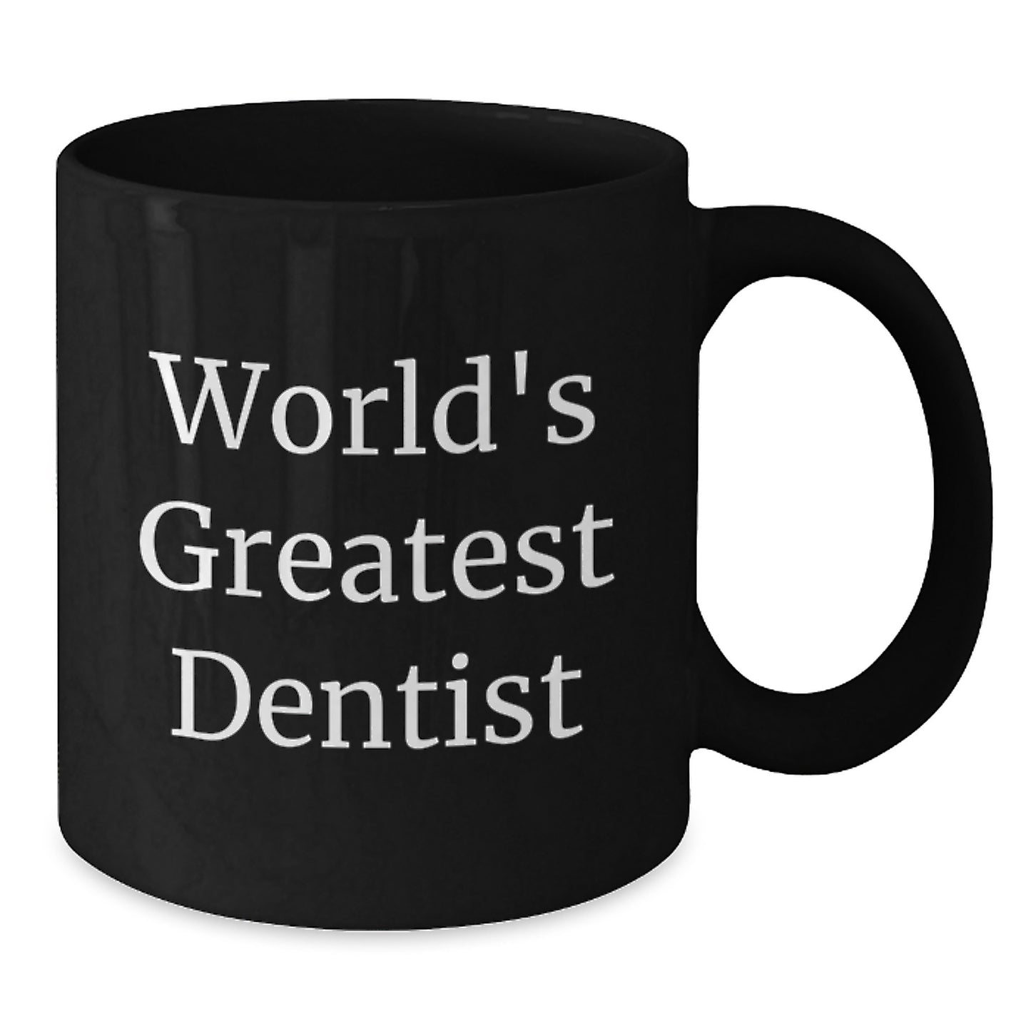 Funny Dentist Gifts for Birthday, World's Greatest Dentist Black Coffee Mug, Gifts from Friends to Dentist - Additional