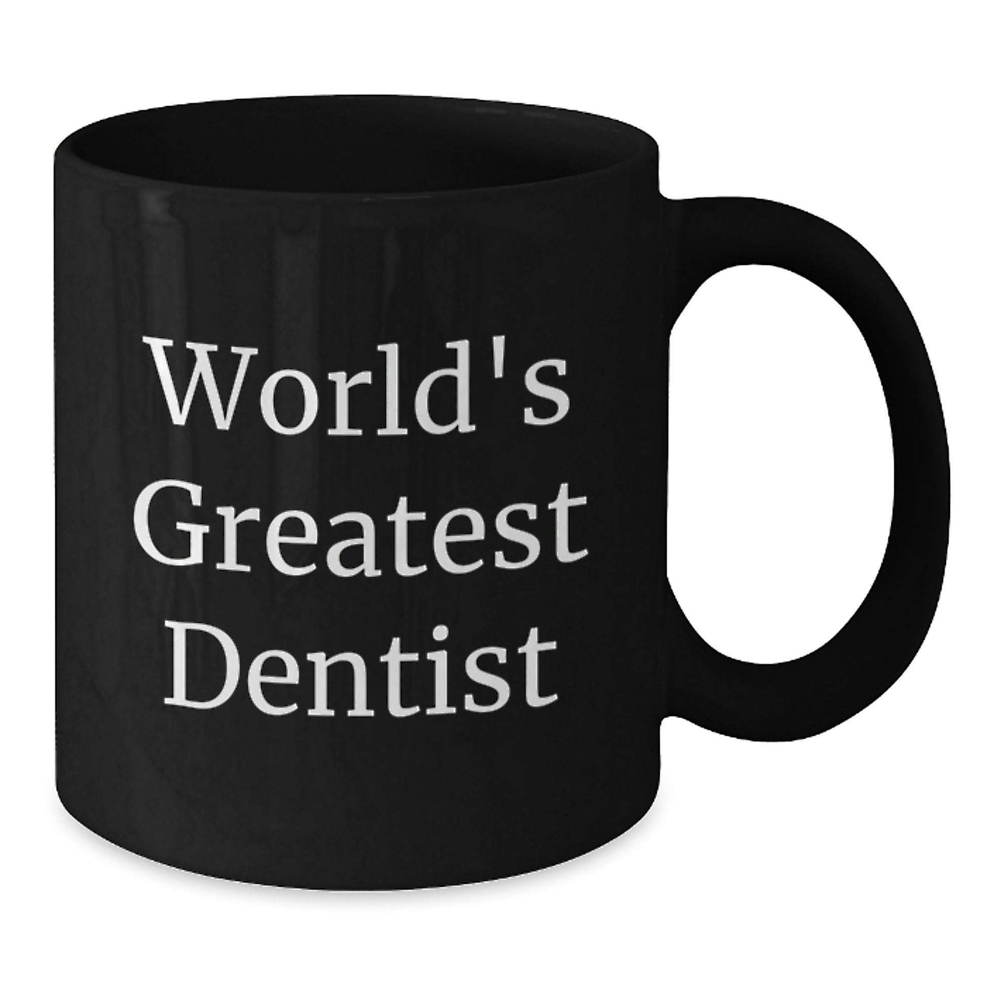 Funny Dentist Gifts for Birthday, World's Greatest Dentist Black Coffee Mug, Gifts from Friends to Dentist - Additional