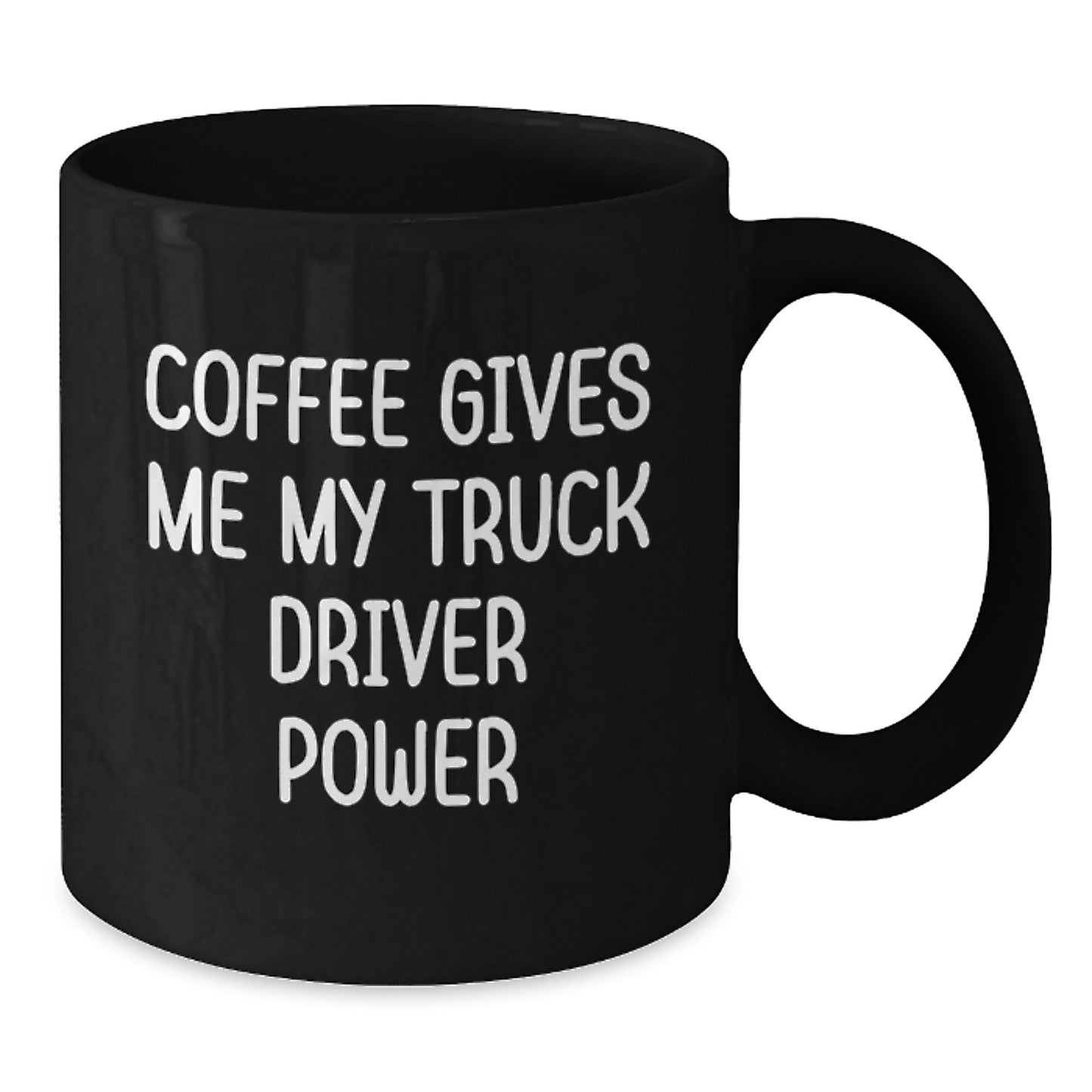Funny Truck Driver Gifts, Birthday Unique Coffee Mug, Black Coffee Mug, Coffee Gives Me My Truck Driver Power - Additional