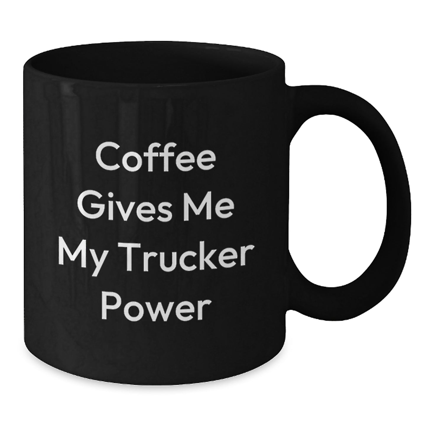 Trucker Power Gifts, Funny Coffee Mug for Men, Graduation Unique Gifts from Family, Friends or Coworkers, Black Coffee Mug with 11oz or 15oz Capacity, Microwave and Dishwasher Safe - Additional