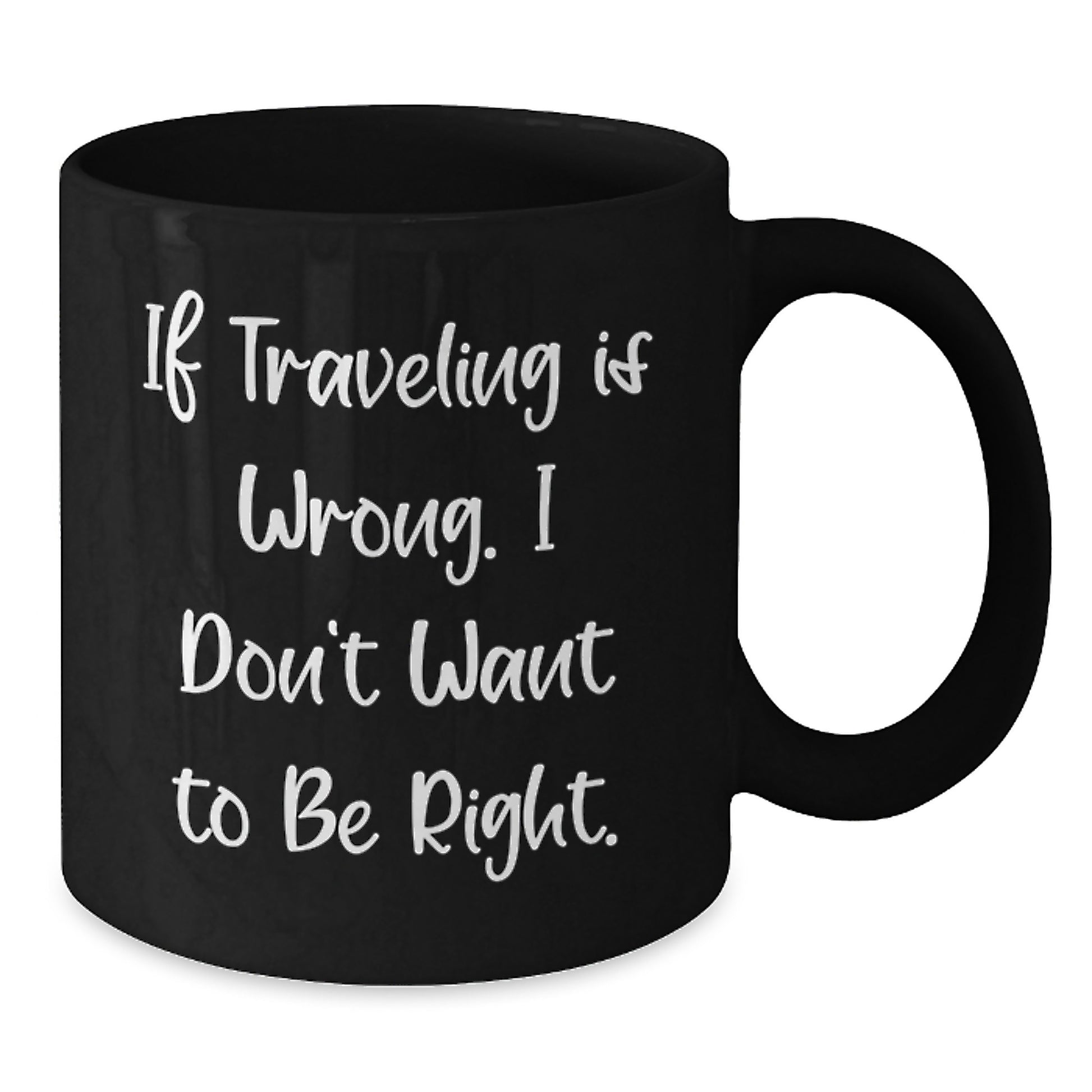 Traveling Funny Quotes Black Coffee Mug Gifts for Traveling Lovers from Friends and Family Birthday Unique Gifts - Additional