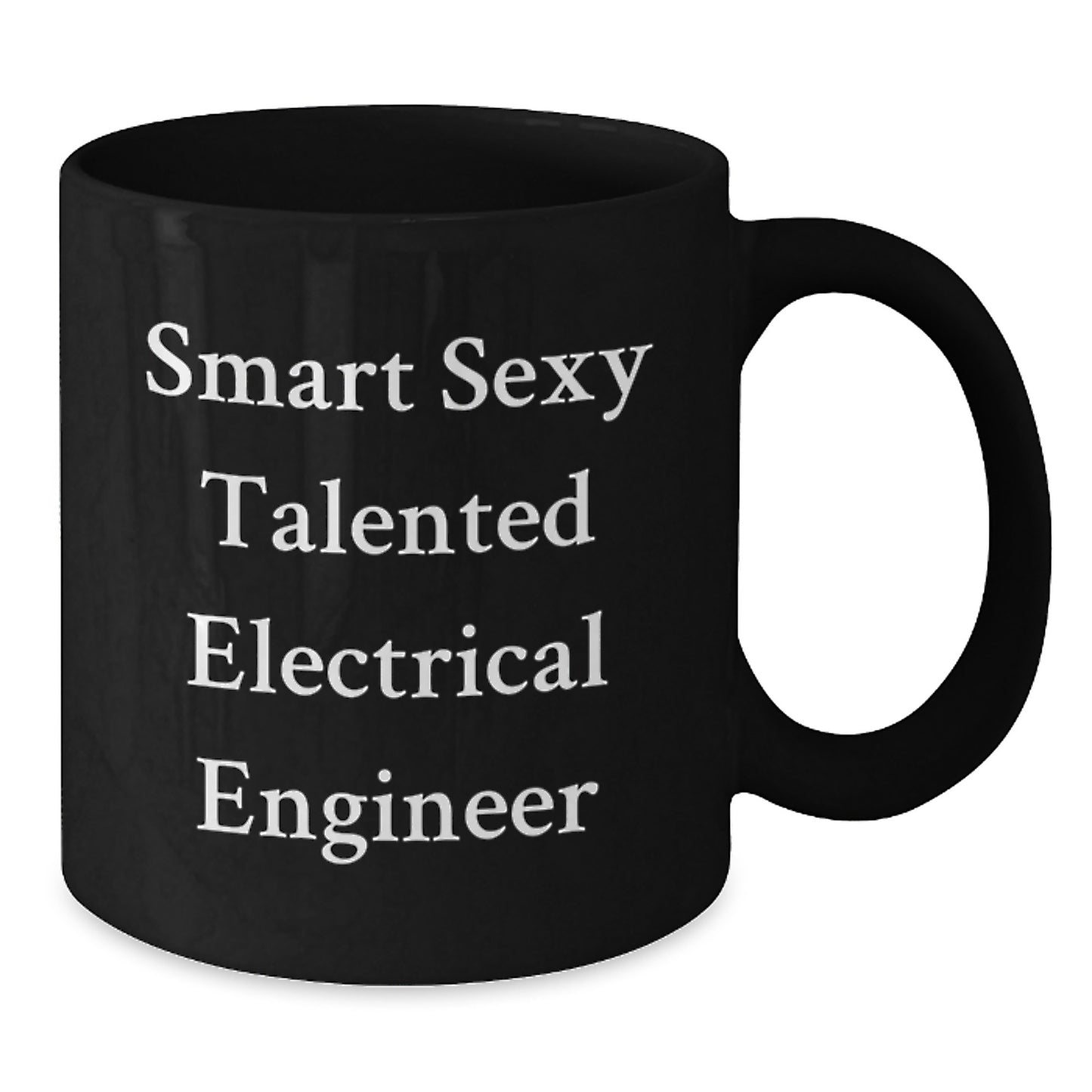 Gifts for Electrical Engineer Friends - Smart Sexy Talented Mugs, Birthday Unique Gifts from Family, Friends, Coworkers - Additional
