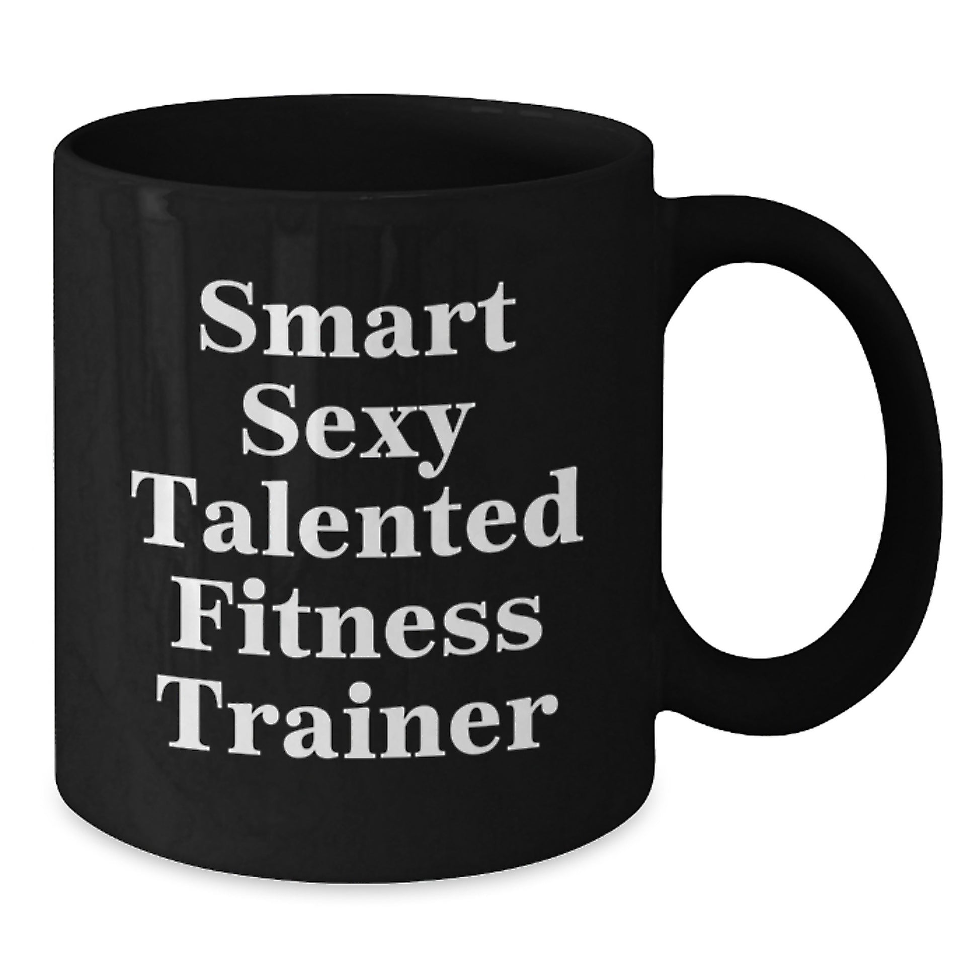 Funny Fitness Trainer Christmas Unique Gifts from Friends for Men Women Family - 'Smart Sexy Talented' Black Coffee Mug - Additional