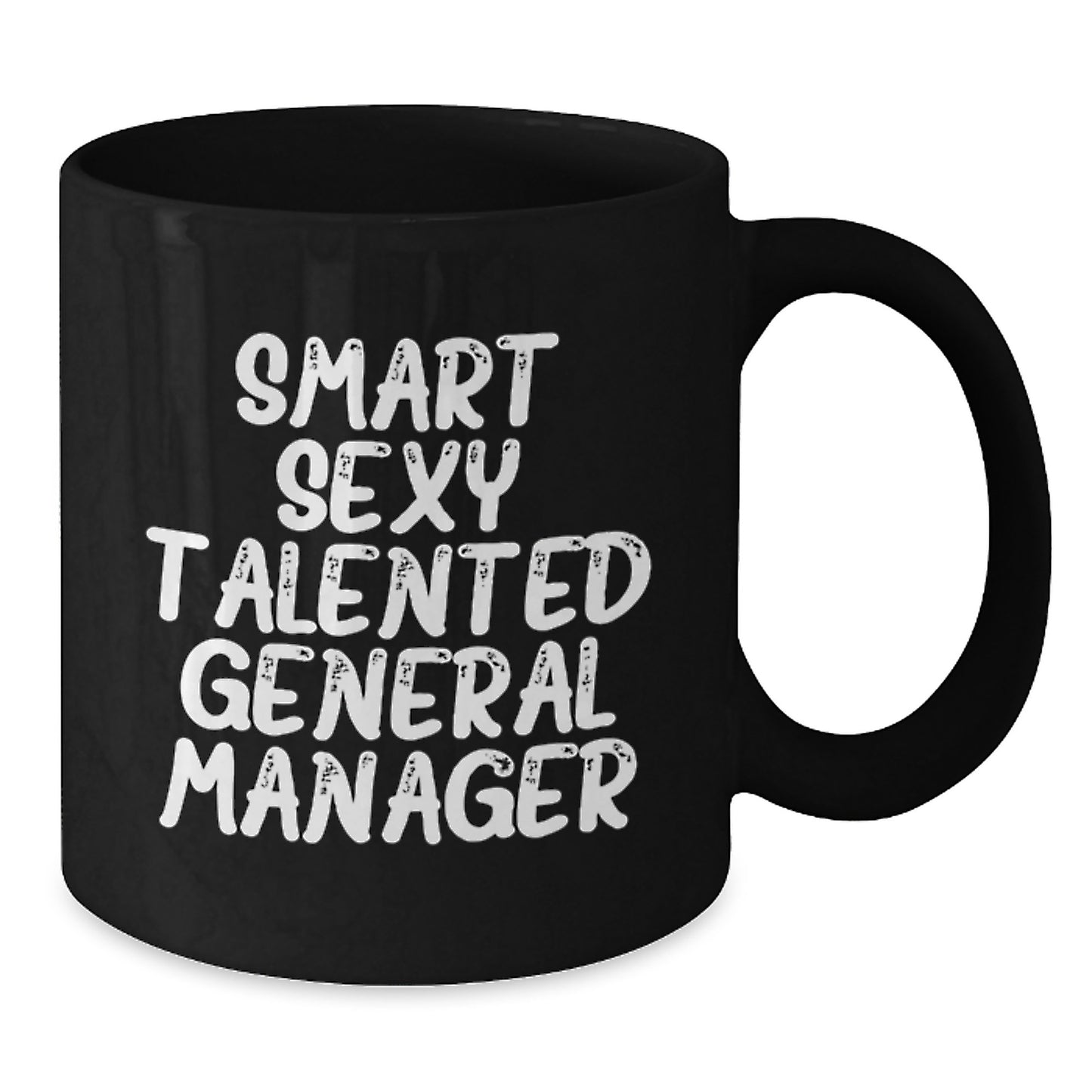 Funny General Manager Gifts for Him, Smart Sexy Talented General Manager Mug, Christmas Unique Gifts from Friends for General Manager - Additional