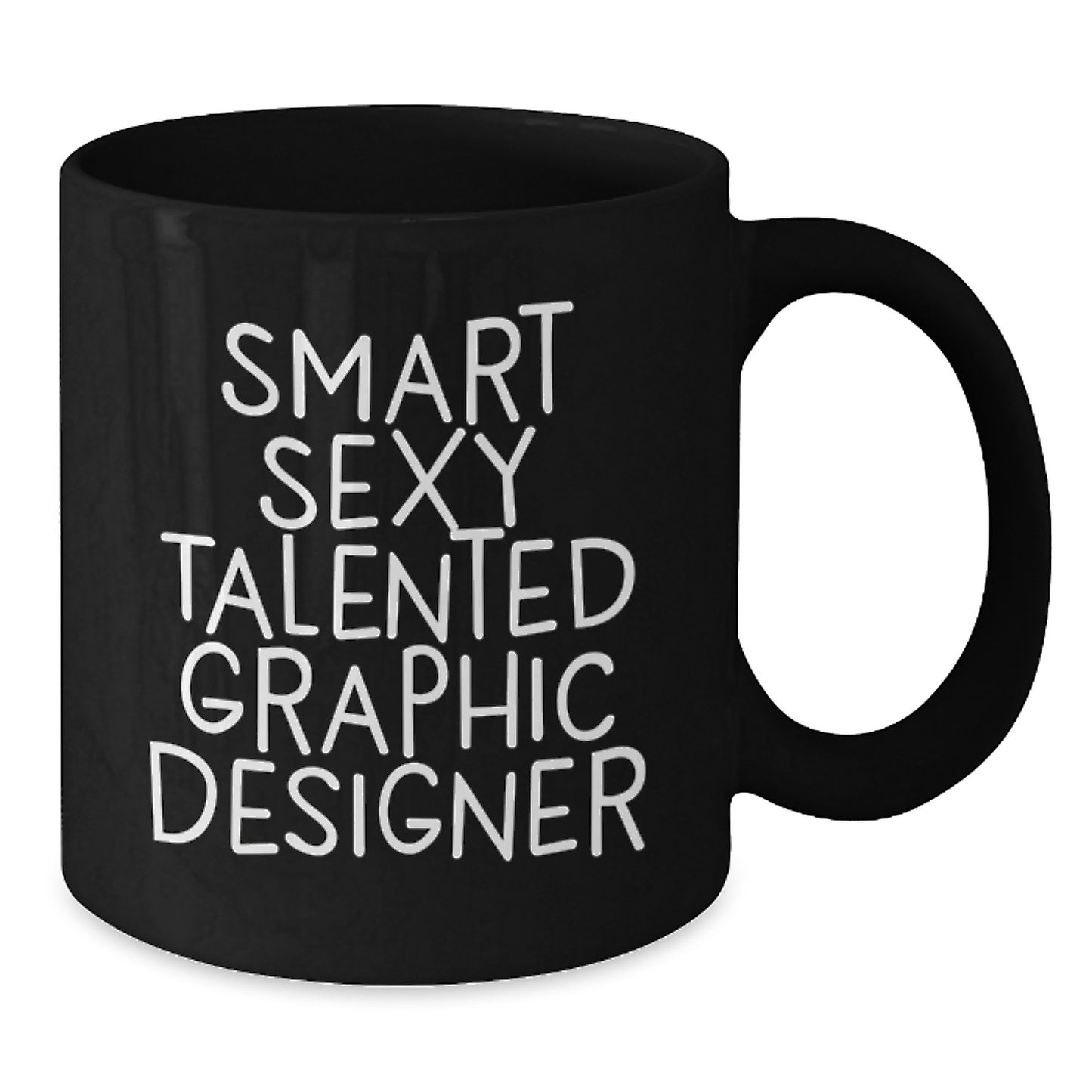 Funny Graphic Designer Gifts, Smart Sexy Talented Black Coffee Mug for Christmas, Gifts from Friends to Graphic Designers - Additional