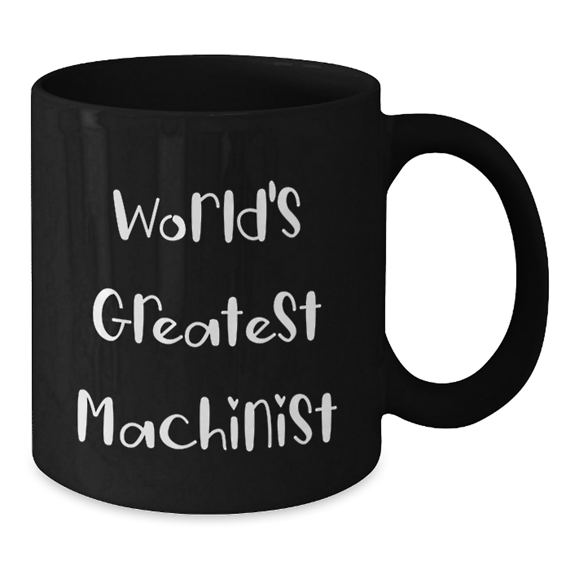 Gifts from Friends to Machinists World's Greatest Funny Black Coffee Mug - Additional