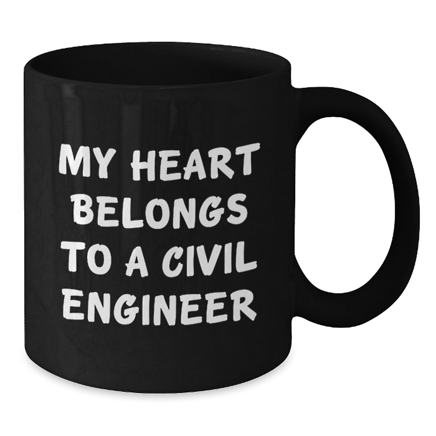 Funny Civil Engineer Gifts from Friends for Graduation Unique Black Coffee Mugs My Heart Belongs To A Civil Engineer Lover - Additional