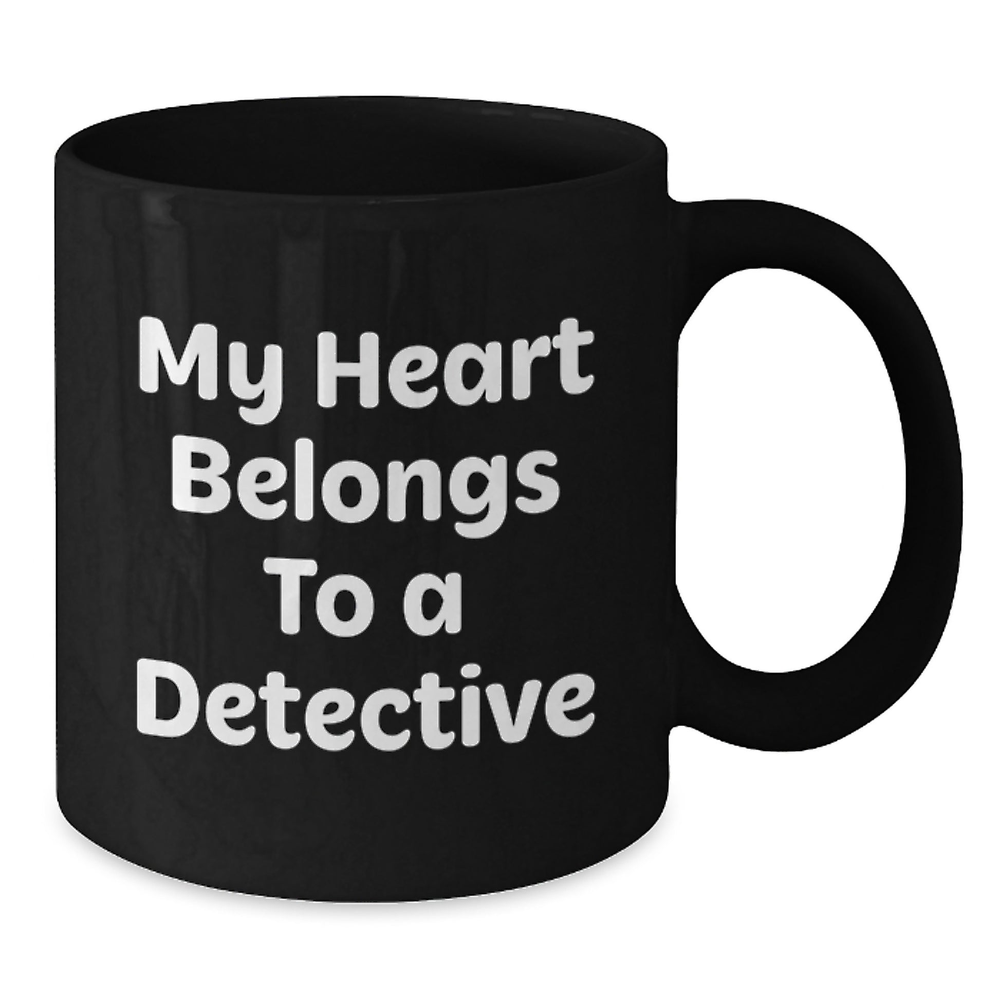 Funny Detective Gifts from Friends for Graduation Day - 'My Heart Belongs To A Detective' Black Coffee Mug - Additional