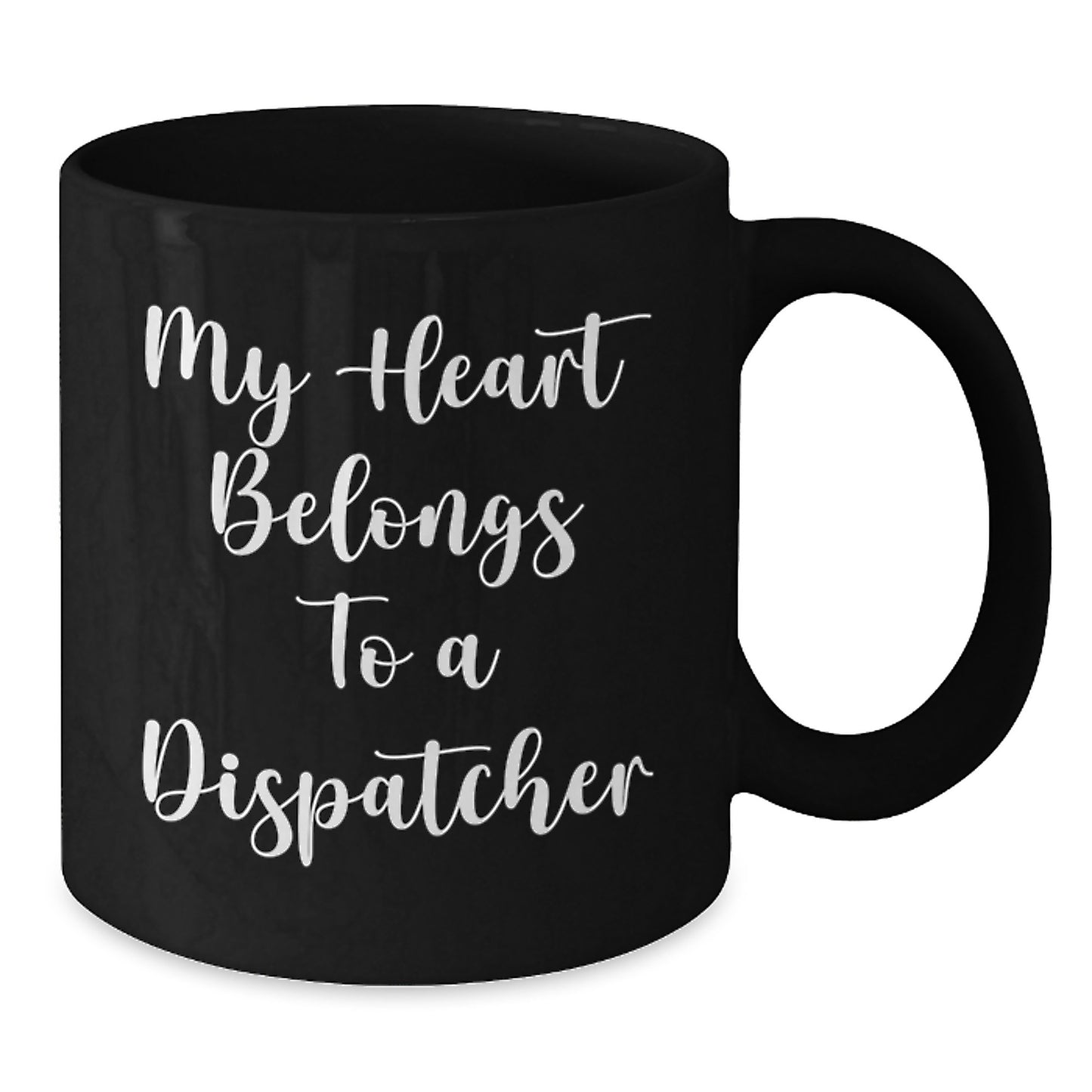 Funny Dispatcher Gifts from Friends - My Heart Belongs To A Dispatcher Black Coffee Mug, Birthday Unique Gifts for Men - Additional