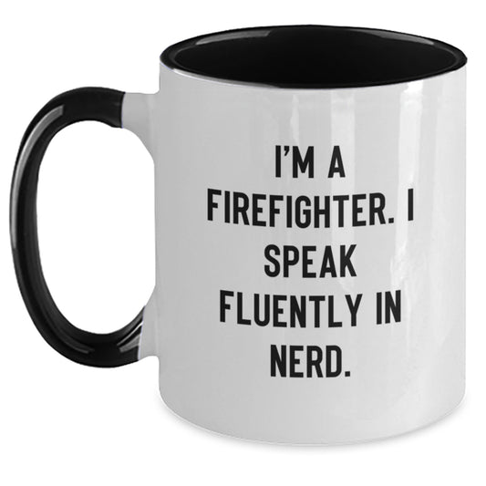 Funny Firefighter Gifts from Friends for Men - Two Tone Coffee Mug, I'm A Firefighter. I Speak Fluently In genius. - Unique Christmas Memorable Presents - Main
