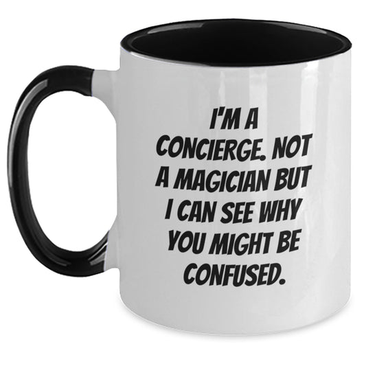 Funny Concierge Gifts from Friends for Concierge, Two Tone Coffee Mug, I'm A Concierge. Not A Magician But I Can See Why You Might Be Confused. Christmas Unique Gifts - Main