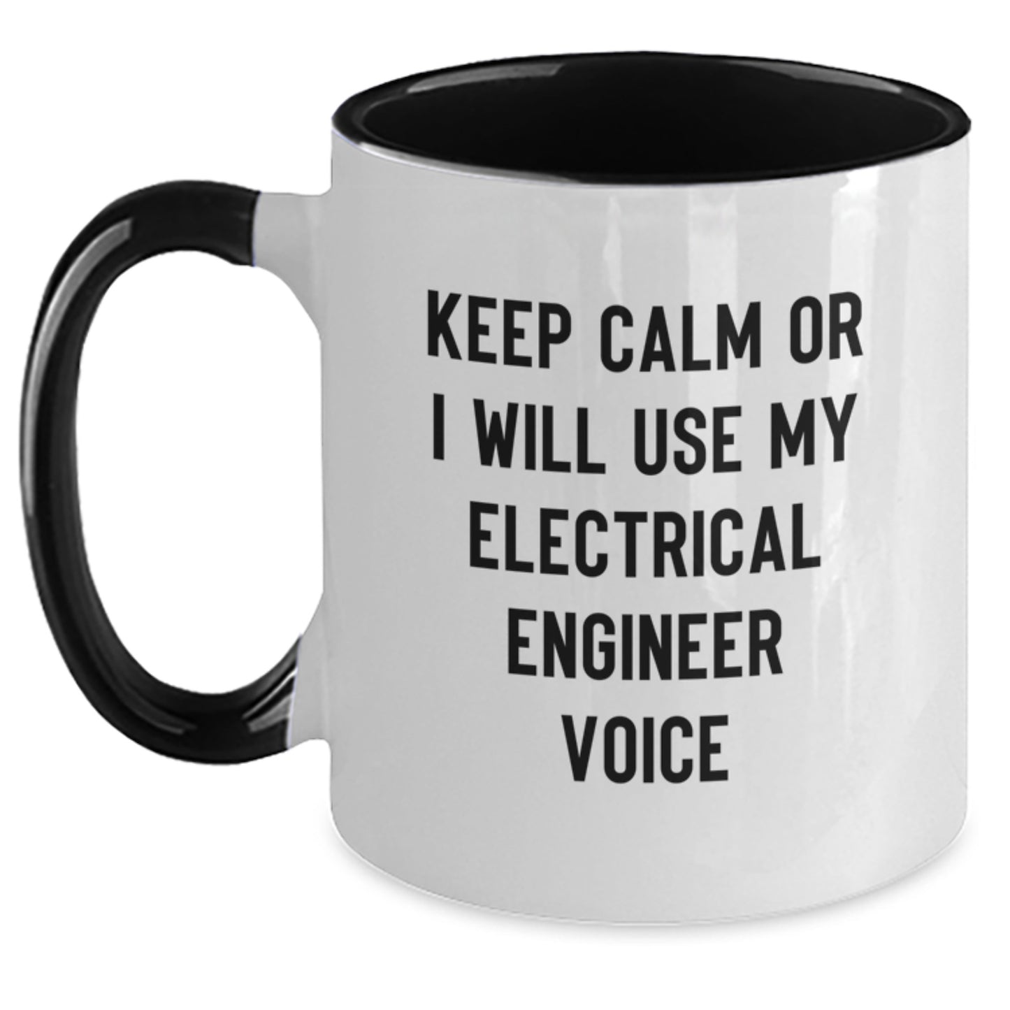 Electrical Engineer Gifts, Keep Calm Or I Will Use My Electrical Engineer Voice, Graduation Unique Gifts from Men to Electrical Engineers, Two Tone Coffee Mug - Main