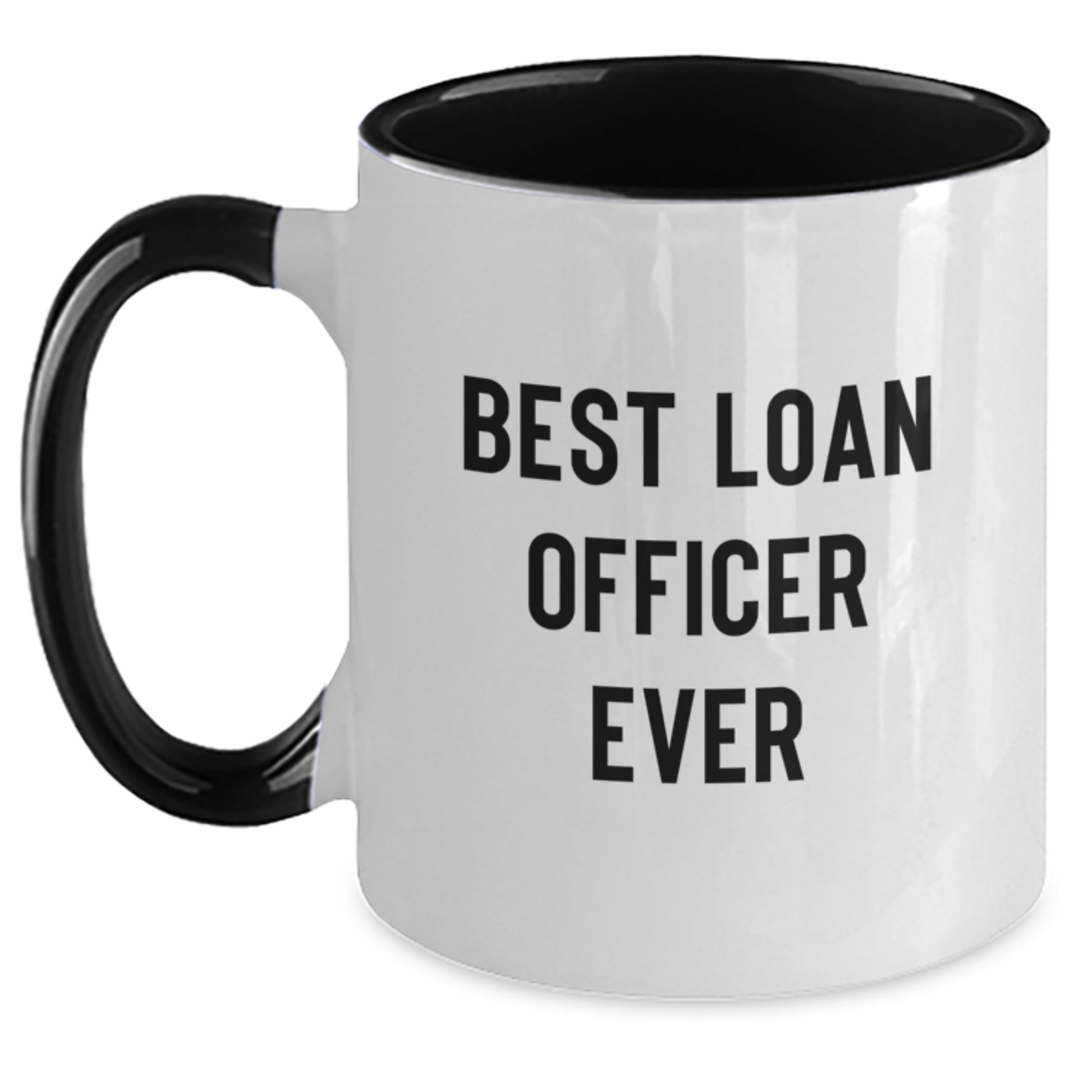 Funny Loan Officer Gifts for Men from Friends - Best Loan Officer Ever Two Tone Coffee Mug, Christmas Unique Gifts for Loan Officer - Main