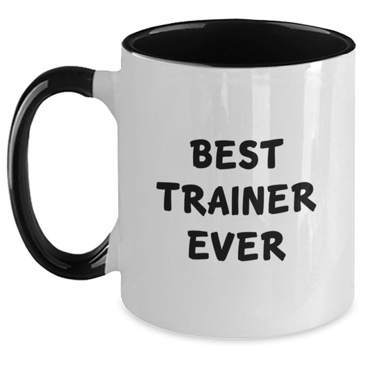 Funny Trainer Gifts from Friends and Family for Christmas Unique Mugs, Best Trainer Ever Two Tone Coffee Mug - Main
