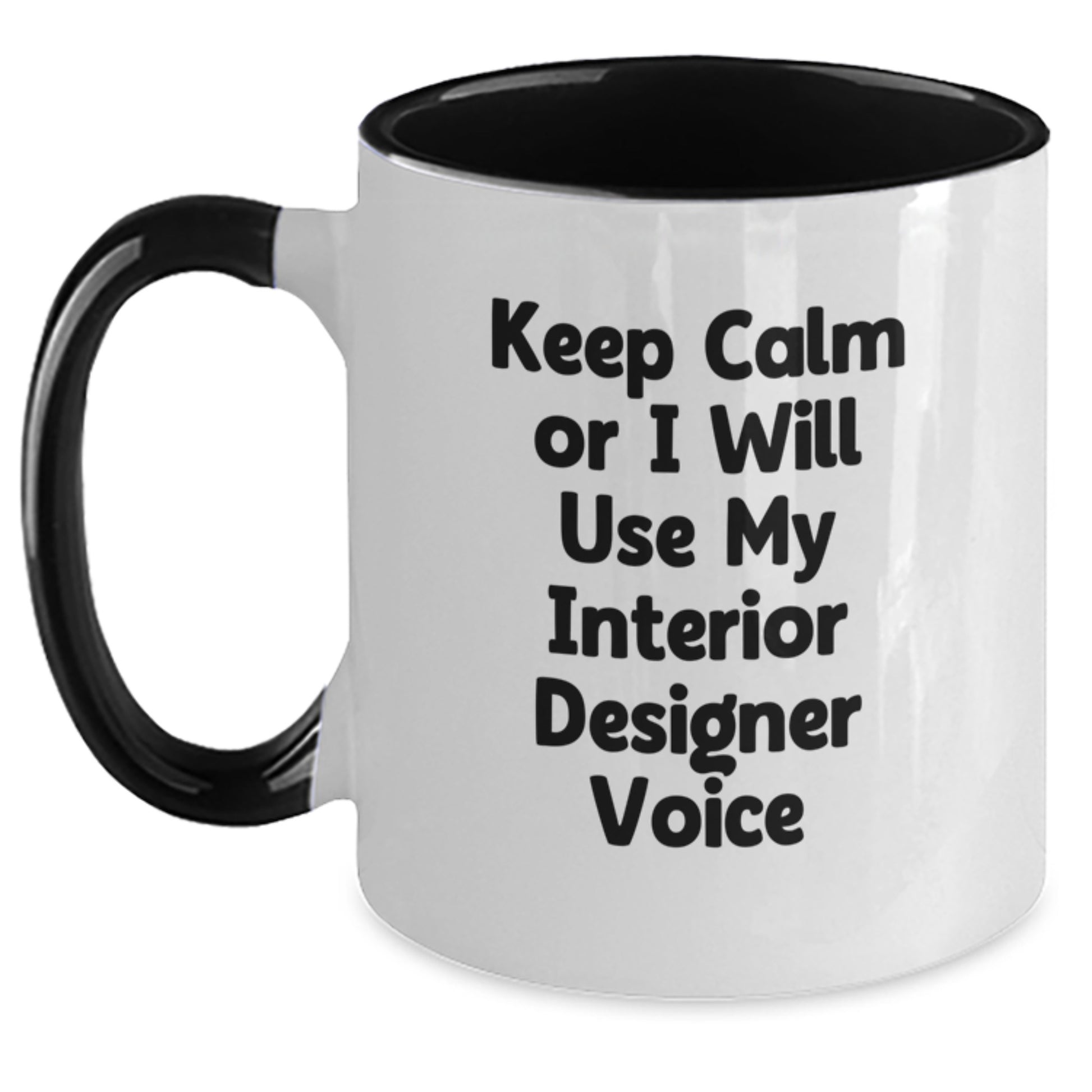 Funny Gifts from Friends for Interior Designer - Two Tone Coffee Mug with Keep Calm Or I Will Use My Interior Designer Voice - Unique Christmas Unique Office Mug - Main