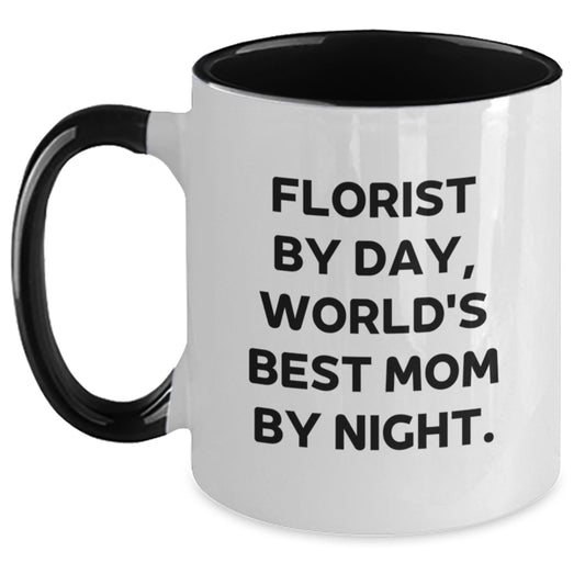 Funny Florist Gifts for Her, Florist By Day World's Best Mom Mug - Two Tone Coffee Mug for Graduation Unique Gifts from Mom to Daughter - Main