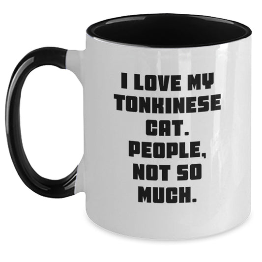 Tonkinese Cat Lover's Funny Quote Two Tone Coffee Mugs Gifts from Friends, Valentine's Unique Gifts for Tonkinese Cat Enthusiasts - Main