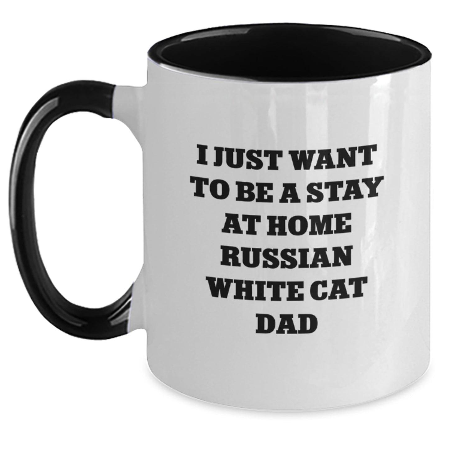 Funny Russian White Cat Gifts for Men - I Just Want To Be A Stay At Home Dad Graduation Two Tone Coffee Mug, Gifts from Men to Family - Main