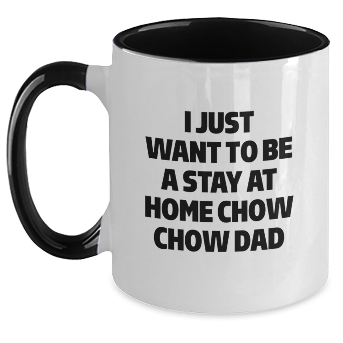 Gifts from Chow Chow Dog Lovers, For the Best Dad, 'I Just Want To Be A Stay At Home Chow Chow Dad' Funny Two Tone Christmas Coffee Mug, Black and White, Red and White, Navy and White, Pink and White - Main