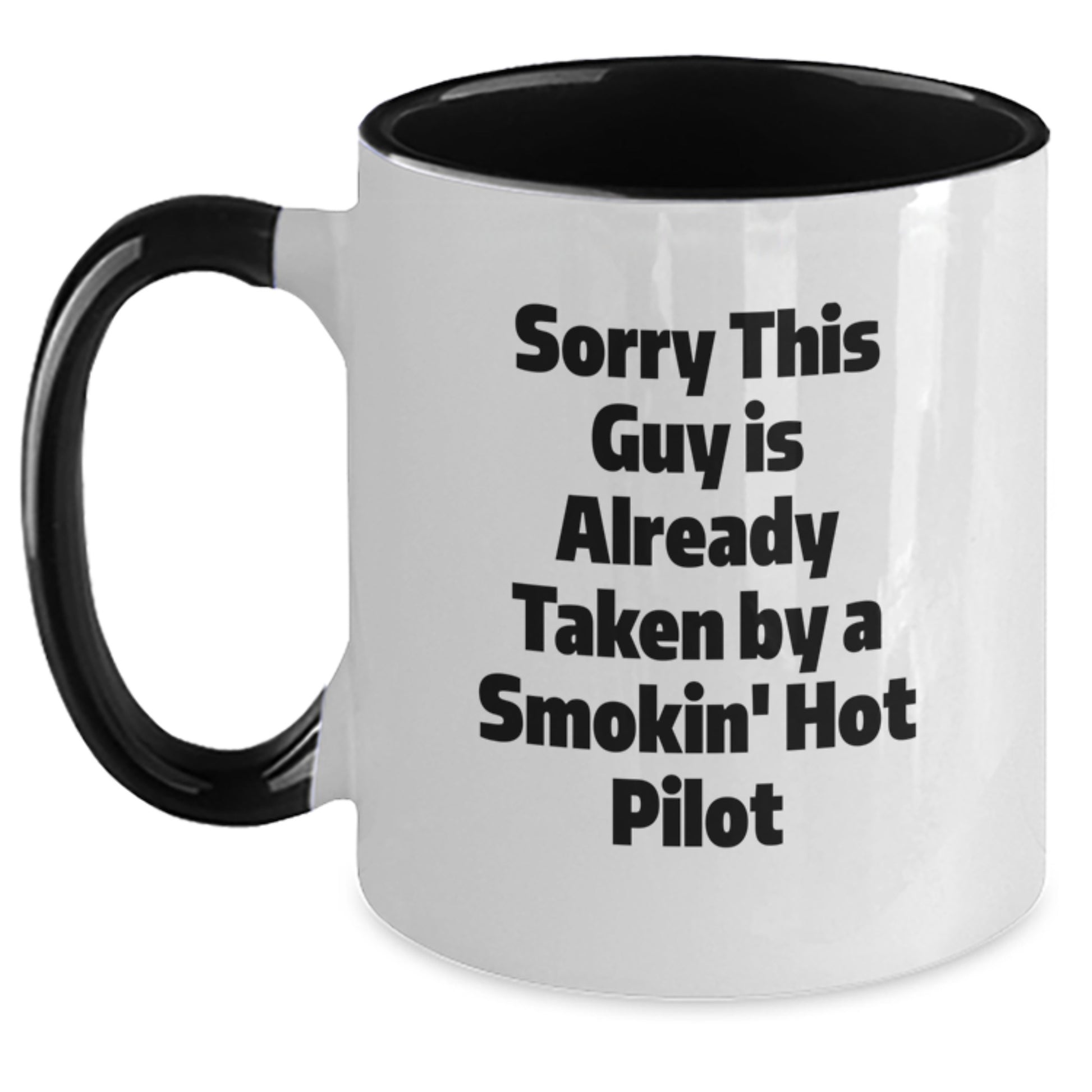 Funny Pilot Gifts for Him from Friends - Sorry This Guy Is Already Taken By A Smokin' Hot Pilot Two Tone Coffee Mug for Birthday - Main