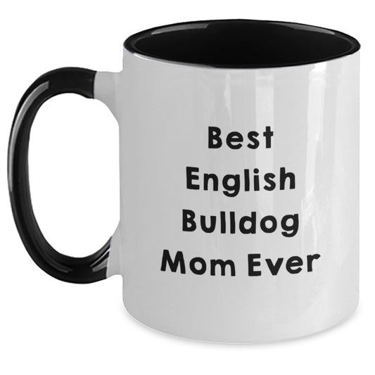 Funny English Bulldog Mom Gifts from Family, Two Tone Coffee Mug, Best English Bulldog Mom Ever Quote Birthday Unique Gifts for English Bulldog Lovers - Main