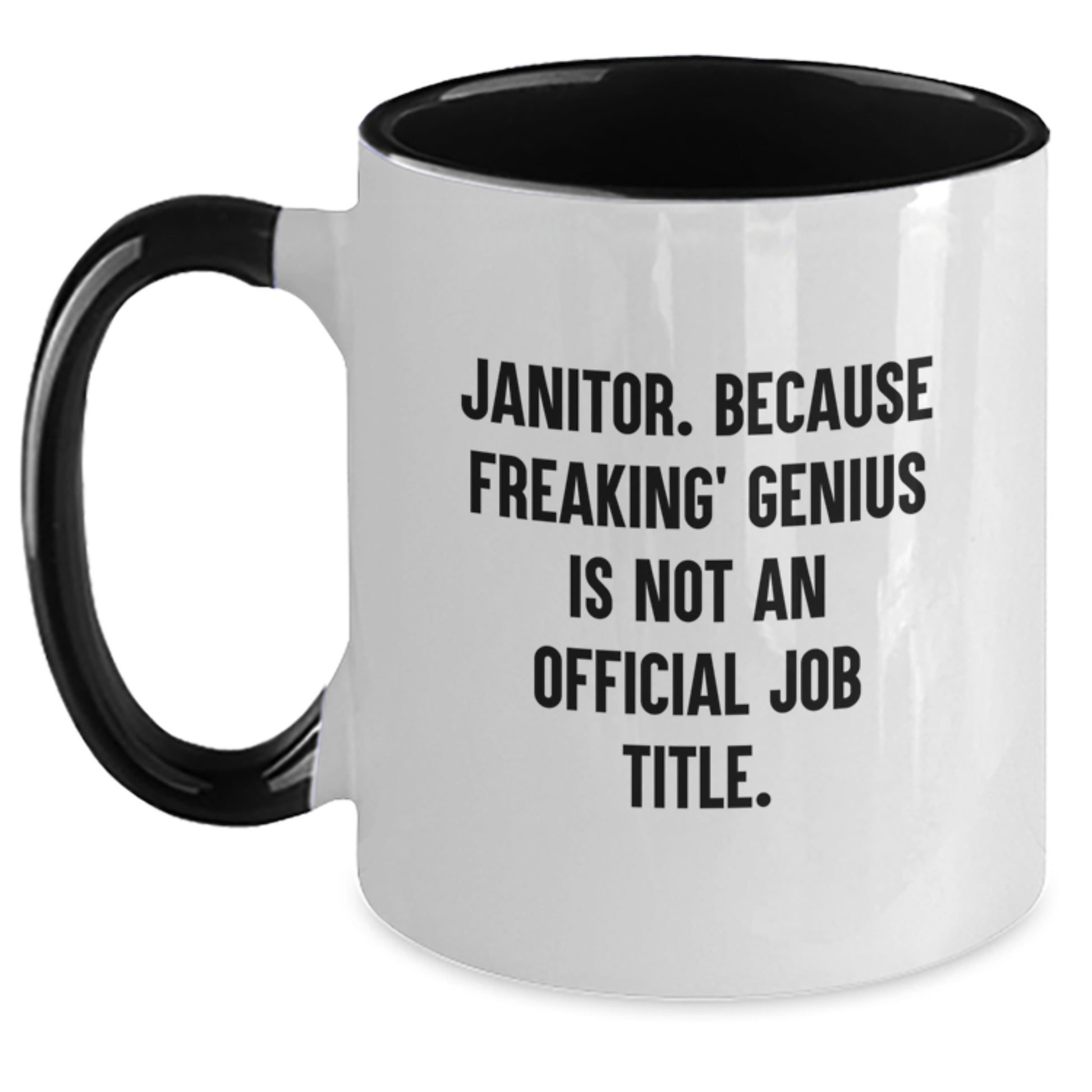 Janitor Humor Gifts for Men, Two Tone Coffee Mug with Funny Quote, Ideal Gifts from Friends for Janitors, Unique Graduation Gifts for Him - Main