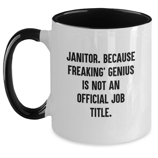 Janitor Humor Gifts for Men, Two Tone Coffee Mug with Funny Quote, Ideal Gifts from Friends for Janitors, Unique Graduation Gifts for Him - Main