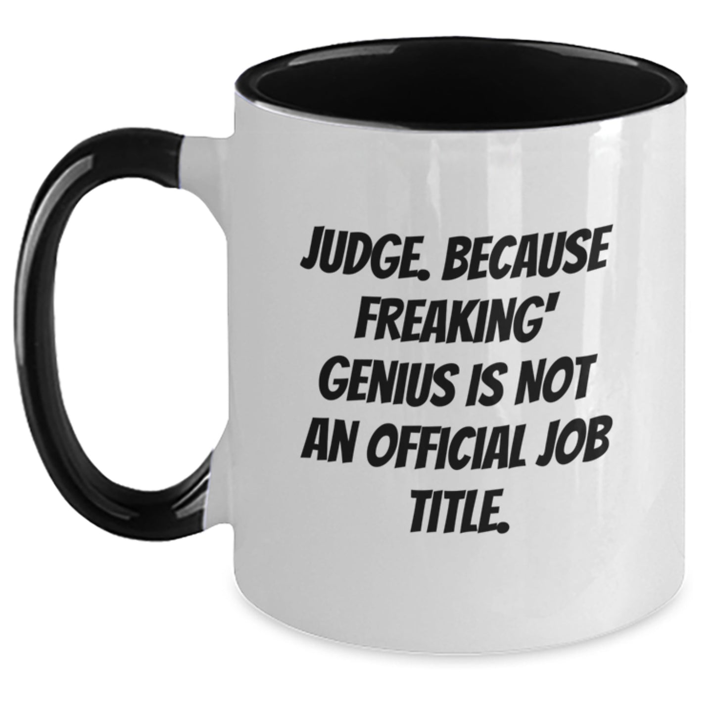 Funny Judge Quote Gifts from Friends and Family for Judge, Unique Two Tone Coffee Mug for Mother's Day - Main